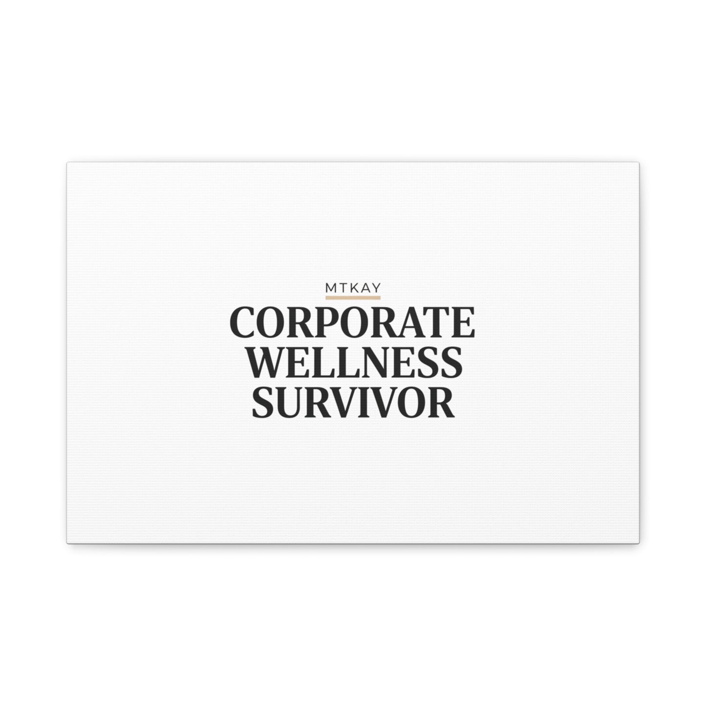 Corporate Wellness Survivor Canvas | cortisol shirt, stress meme, burnout humor