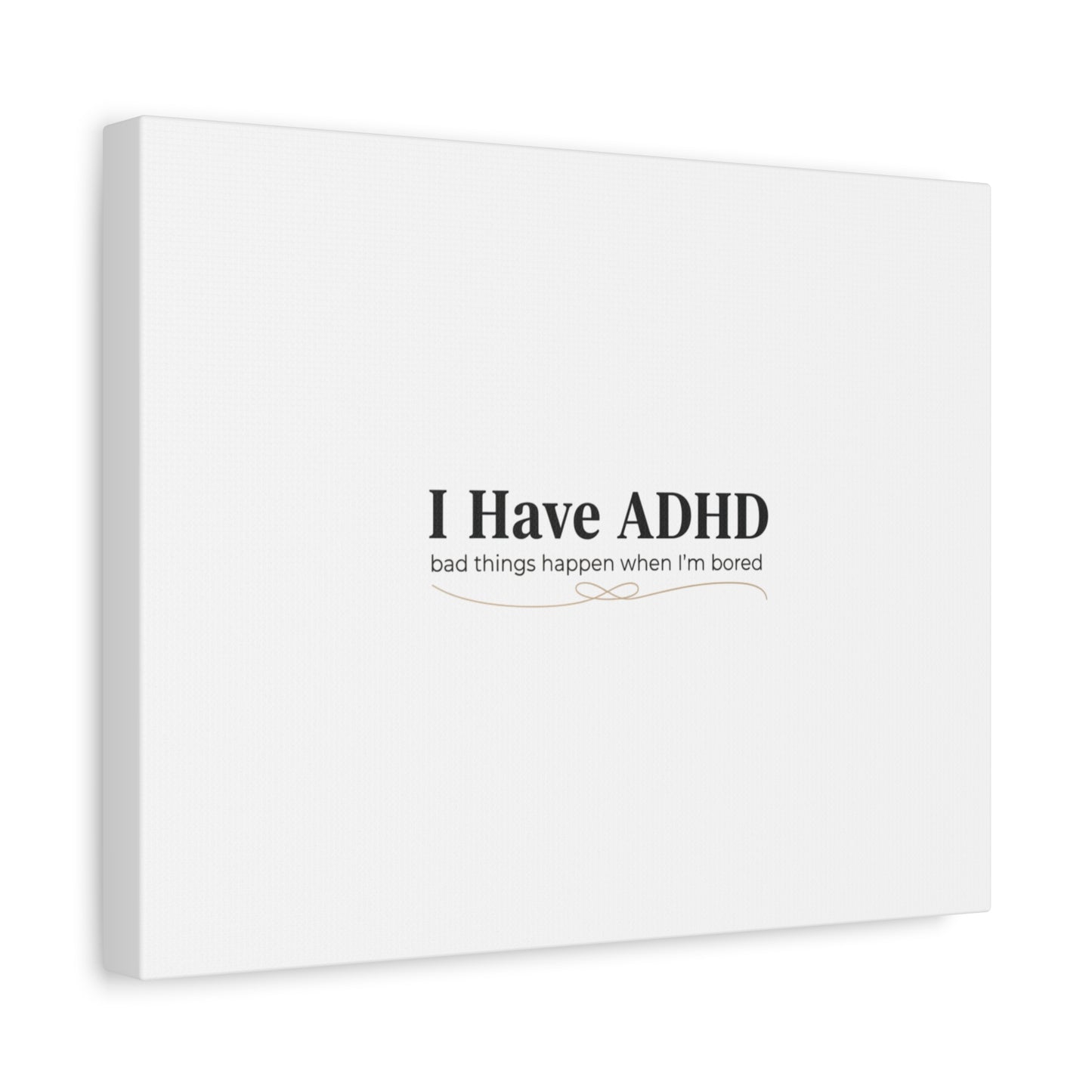 I Have ADHD canvas | Neurodiversity, ADHD acceptance, stim positive