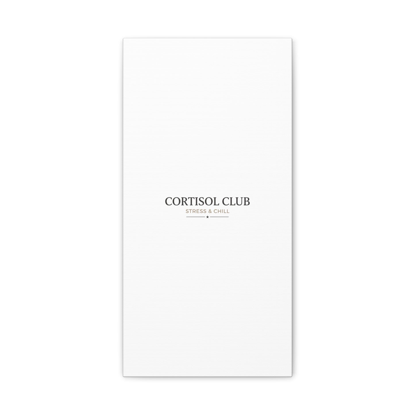 Cortisol Club Stress & Chill Canvas | stress meme, burnout humor