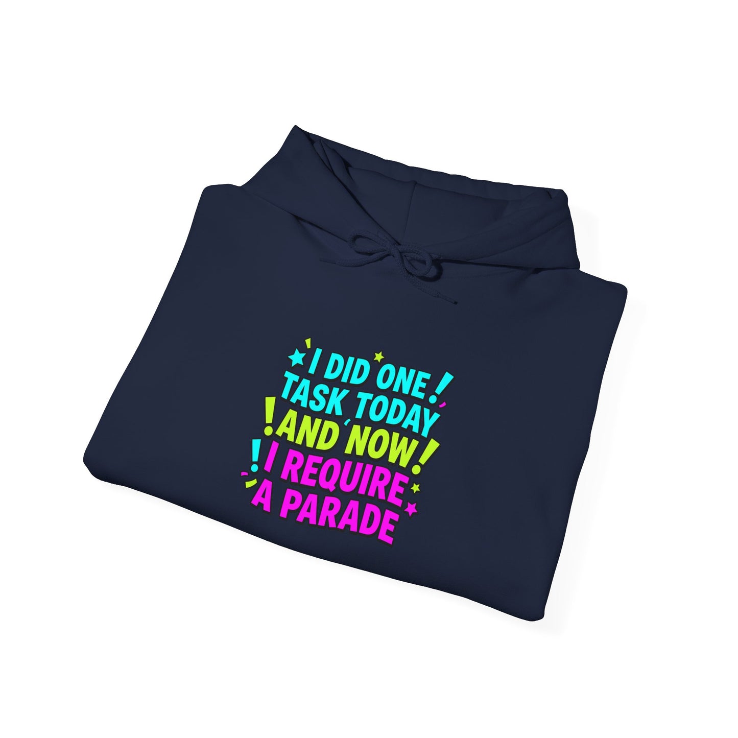 I did one task today I require a parade Hoodie | meme-core, brainrot humor