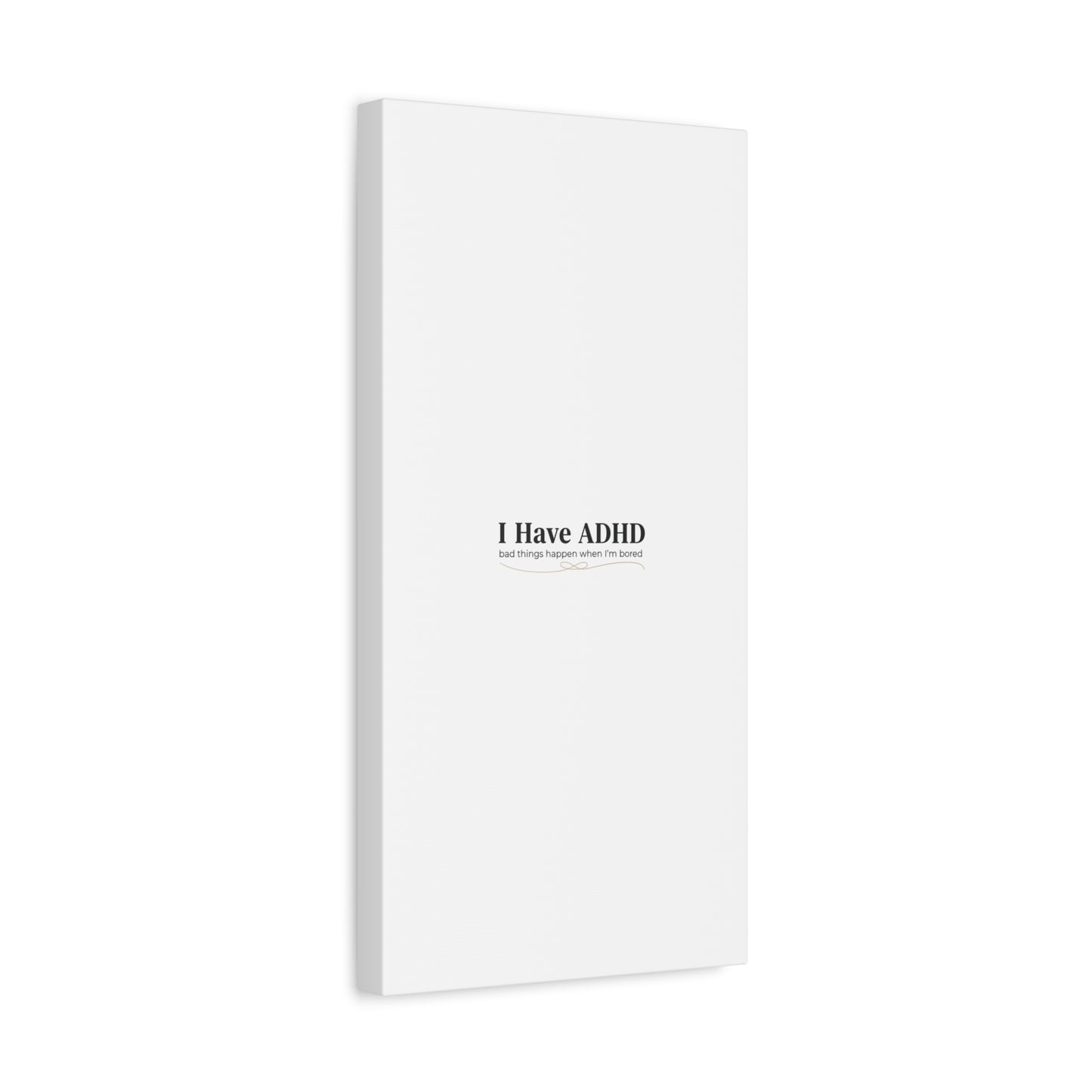 I Have ADHD canvas | Neurodiversity, ADHD acceptance, stim positive