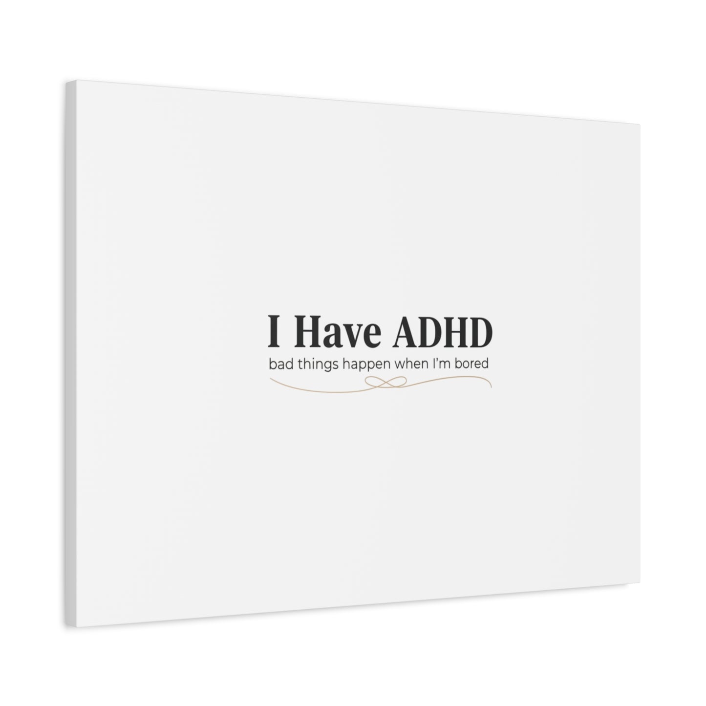 I Have ADHD canvas | Neurodiversity, ADHD acceptance, stim positive
