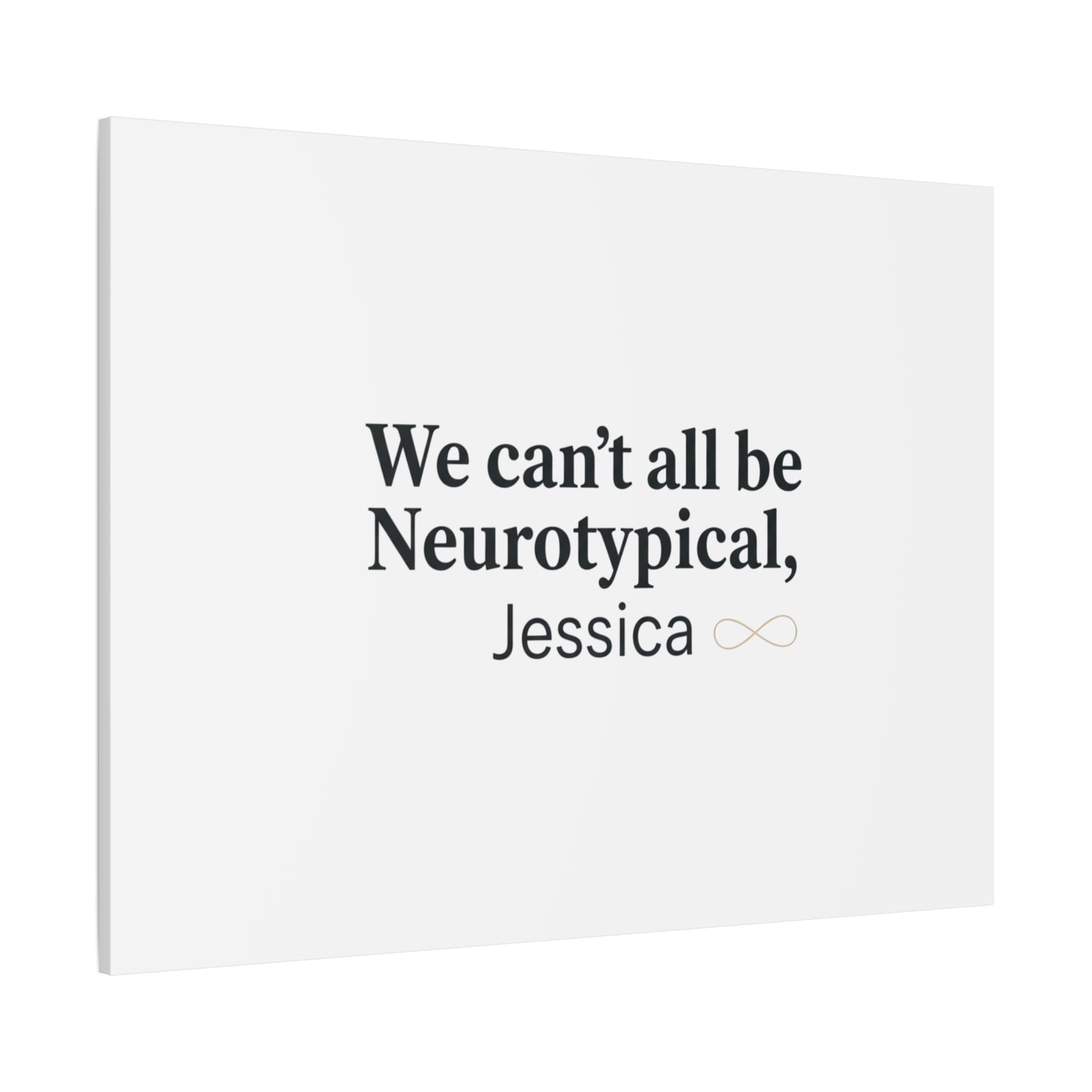 We Can't All Be Neurotypical Canvas | Neurodiversity, Autistic Pride