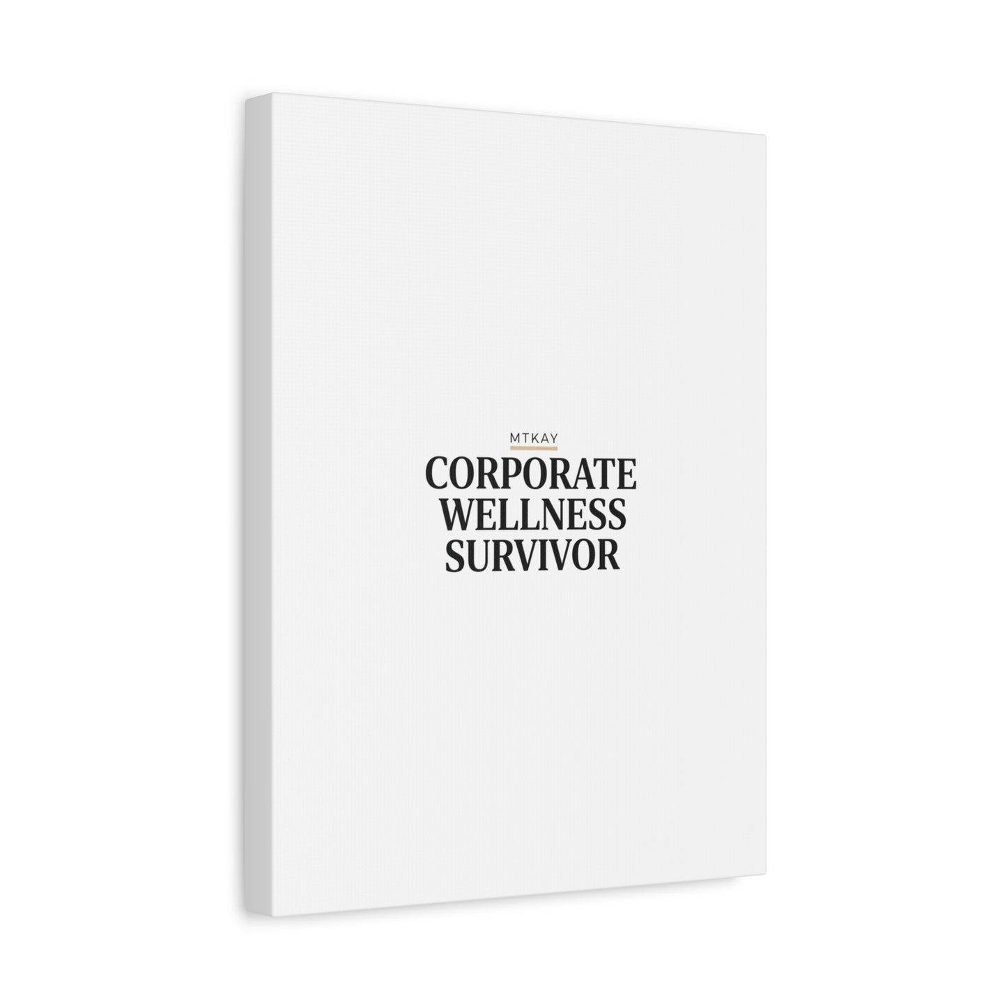 Corporate Wellness Survivor Canvas | cortisol shirt, stress meme, burnout humor