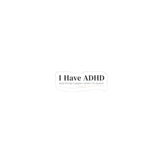 I Have ADHD sticker | neurodiversity, autistic pride, neurodivergent decal