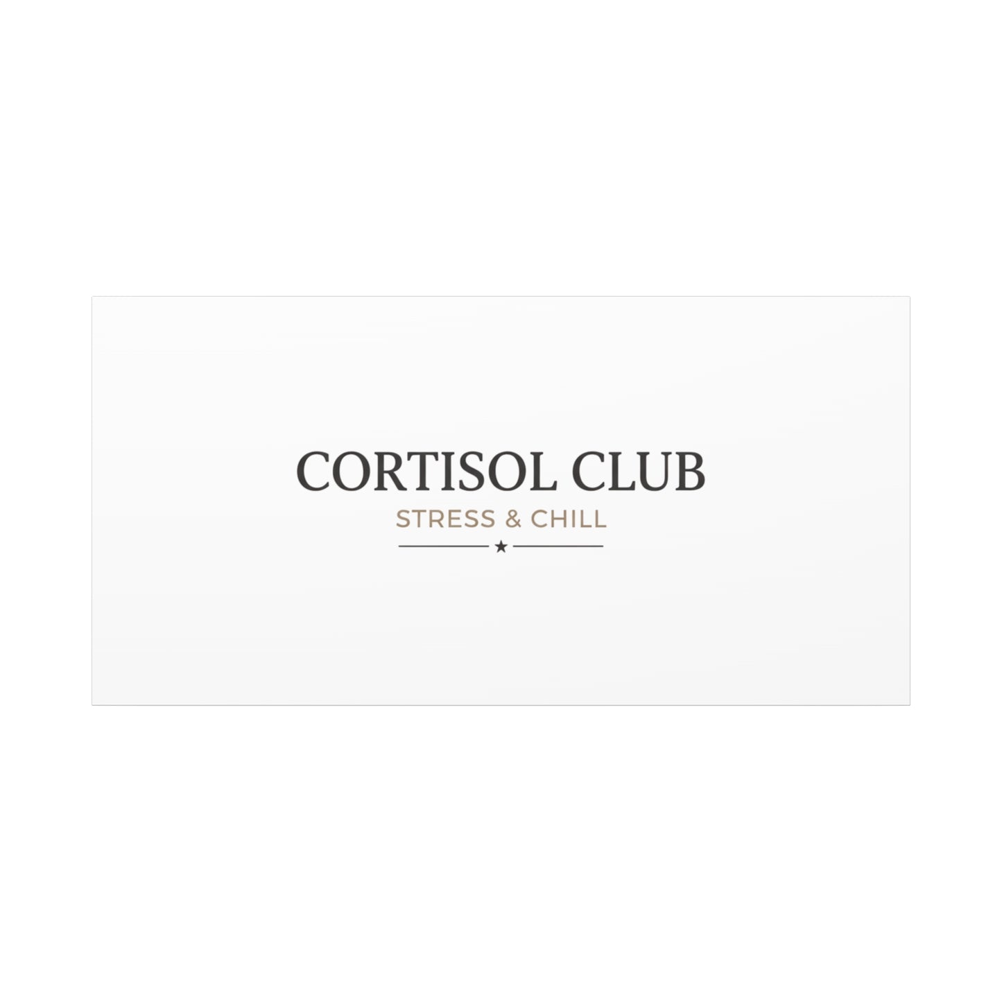 Cortisol Club Stress & Chill Canvas | stress meme, burnout humor