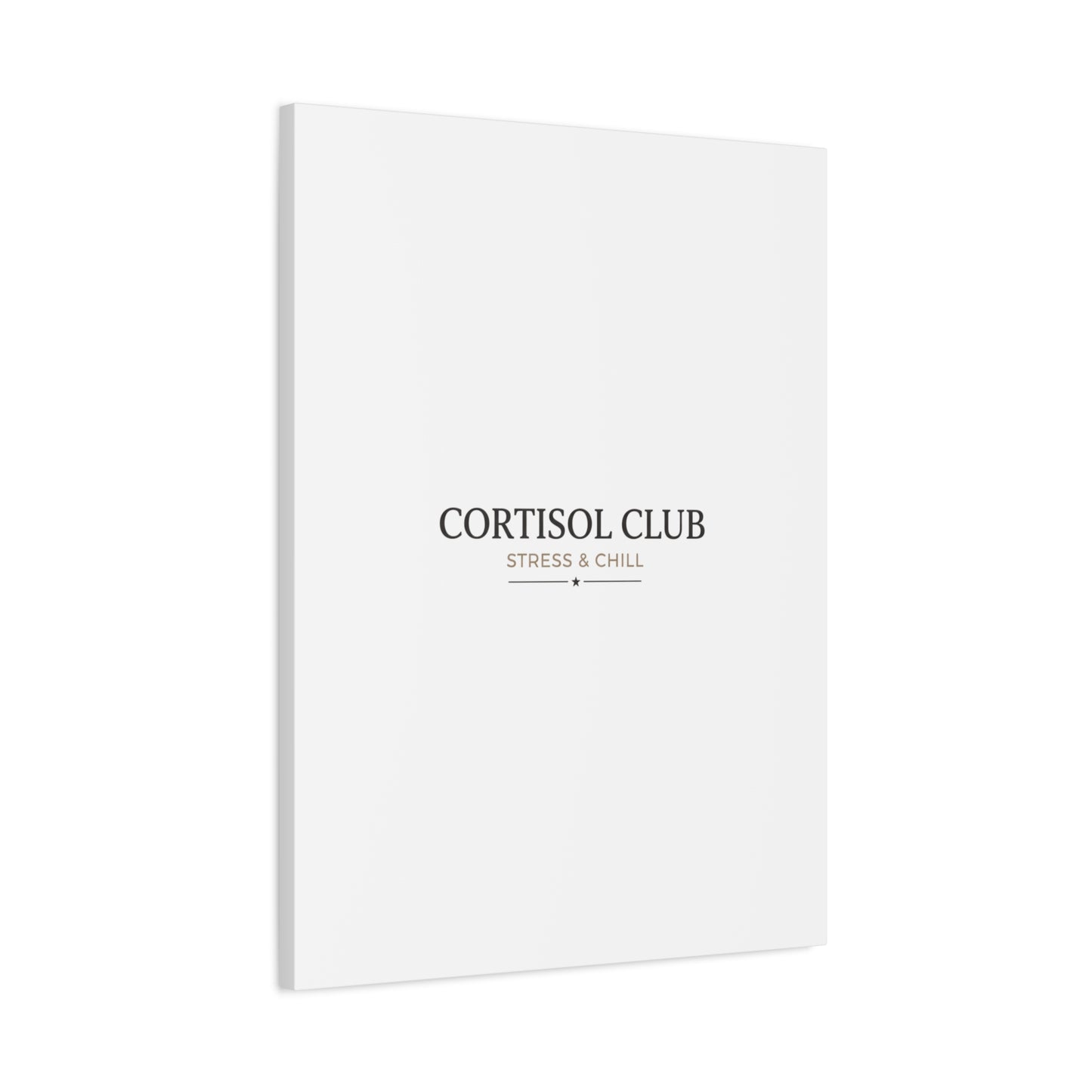 Cortisol Club Stress & Chill Canvas | stress meme, burnout humor