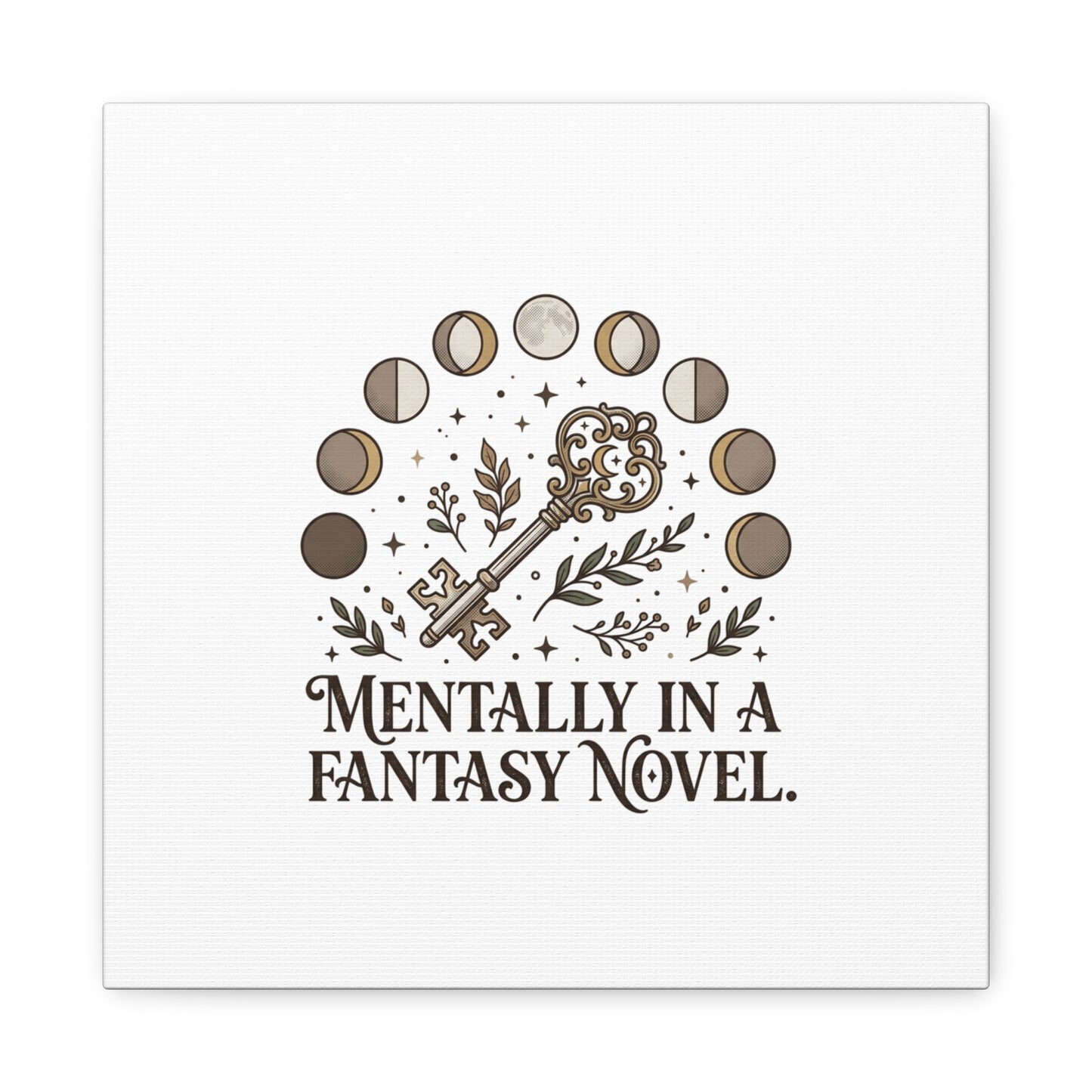 Mentally in a Fantasy Novel Canvas | Book Lover, Dark Academia Print