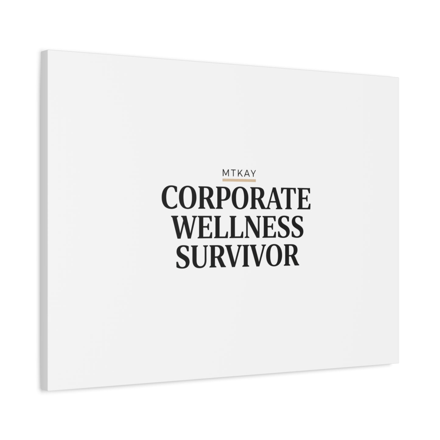 Corporate Wellness Survivor Canvas | cortisol shirt, stress meme, burnout humor