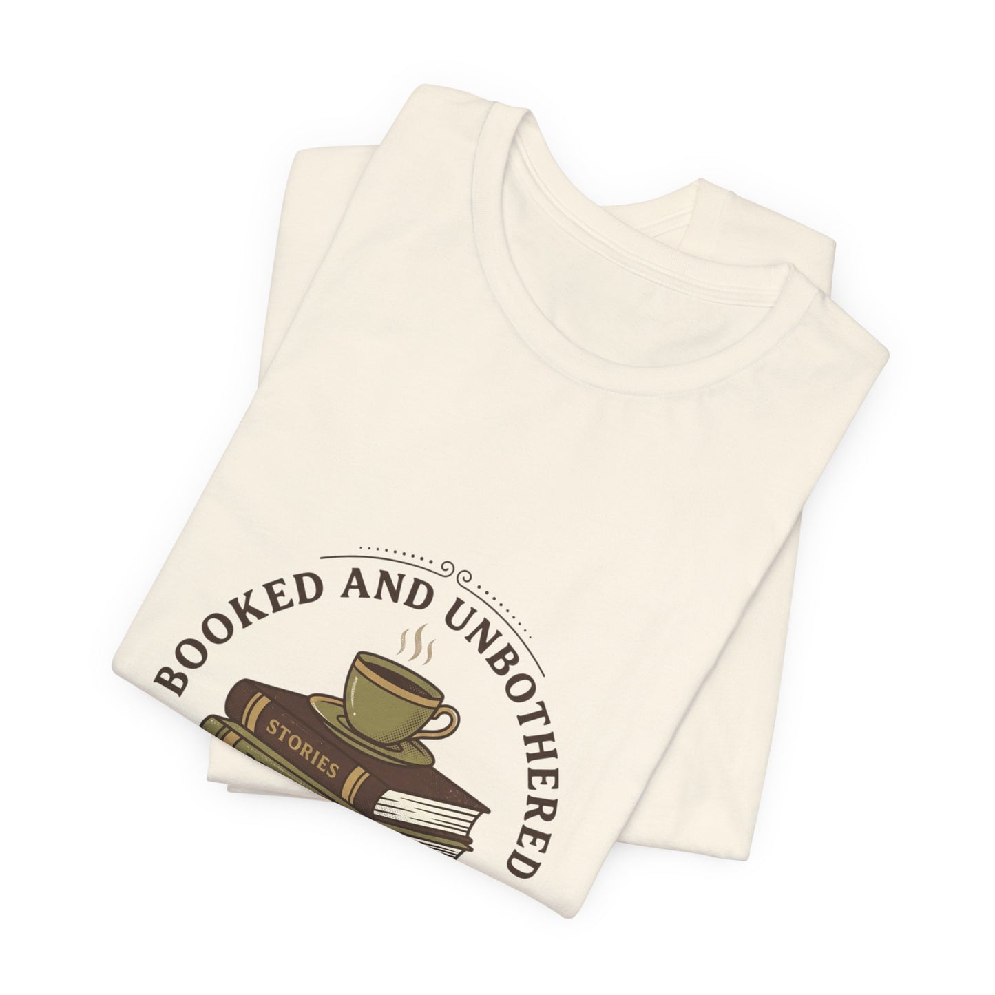 Booked and Unbothered T-Shirt | Book Lover shirt, cozy reader tee