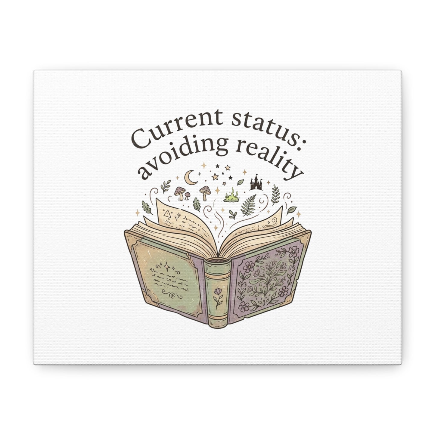 Current Status Avoiding Reality Canvas | Book Lover, Cozy Reader, Dark Academia