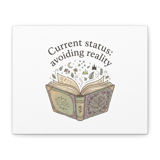 Current Status Avoiding Reality Canvas | Book Lover, Cozy Reader, Dark Academia