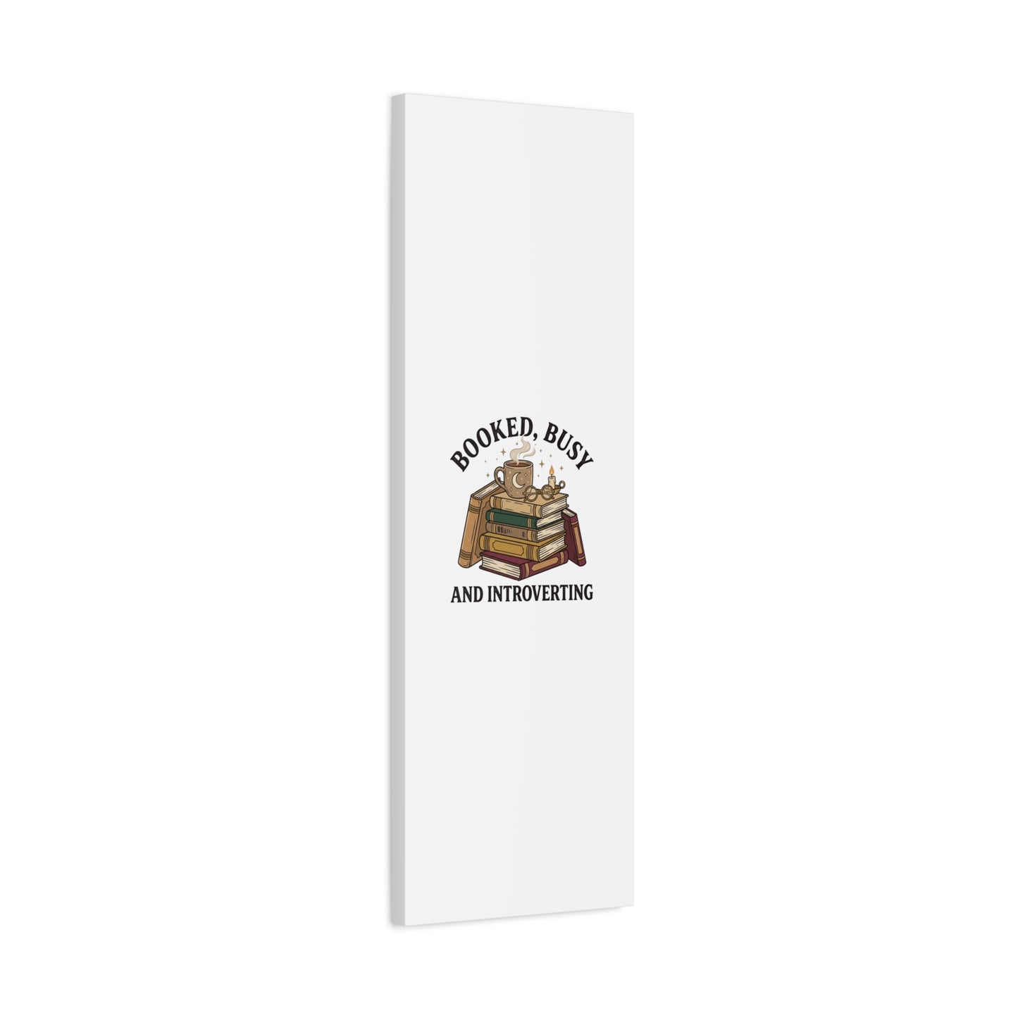 Booked, Busy and Introverting Canvas | Book Lover, Cozy Reader Decor