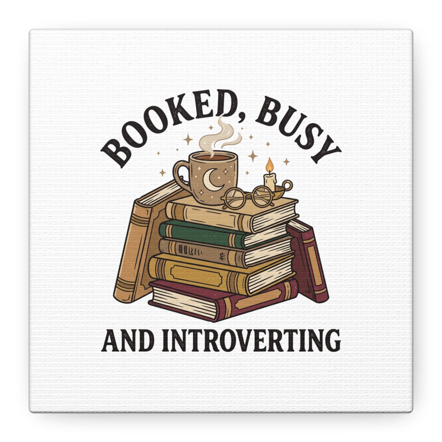 Booked, Busy and Introverting Canvas | Book Lover, Cozy Reader Decor