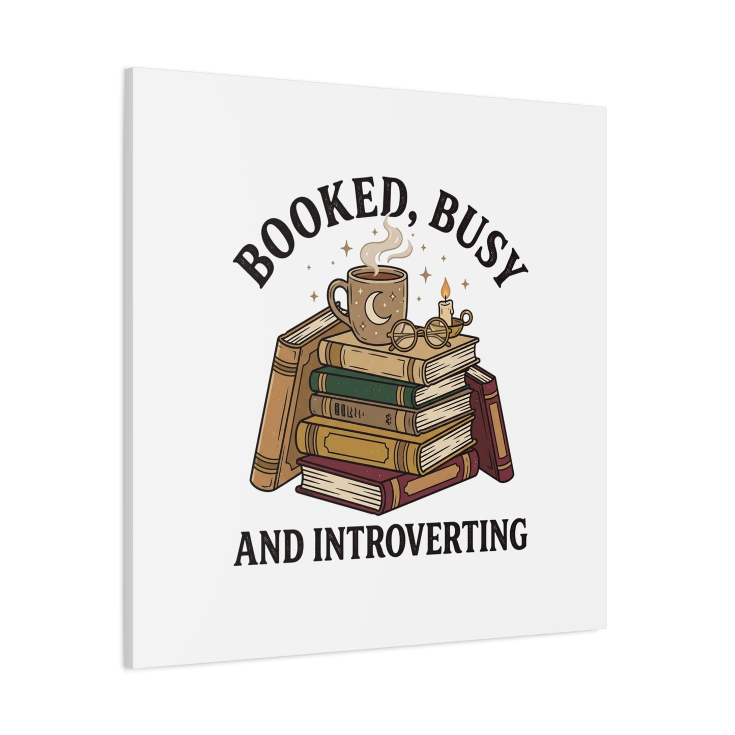 Booked, Busy and Introverting Canvas | Book Lover, Cozy Reader Decor