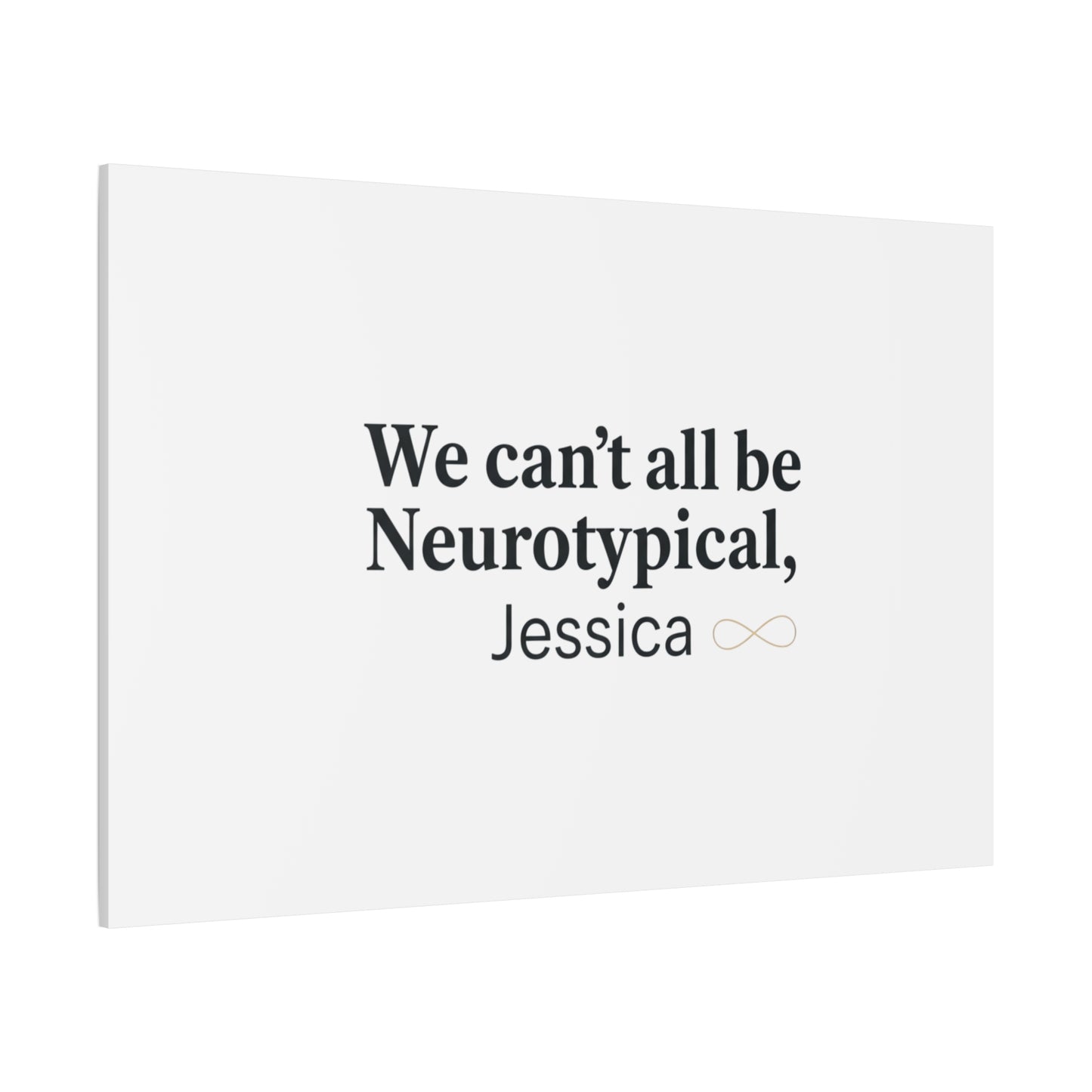 We Can't All Be Neurotypical Canvas | Neurodiversity, Autistic Pride