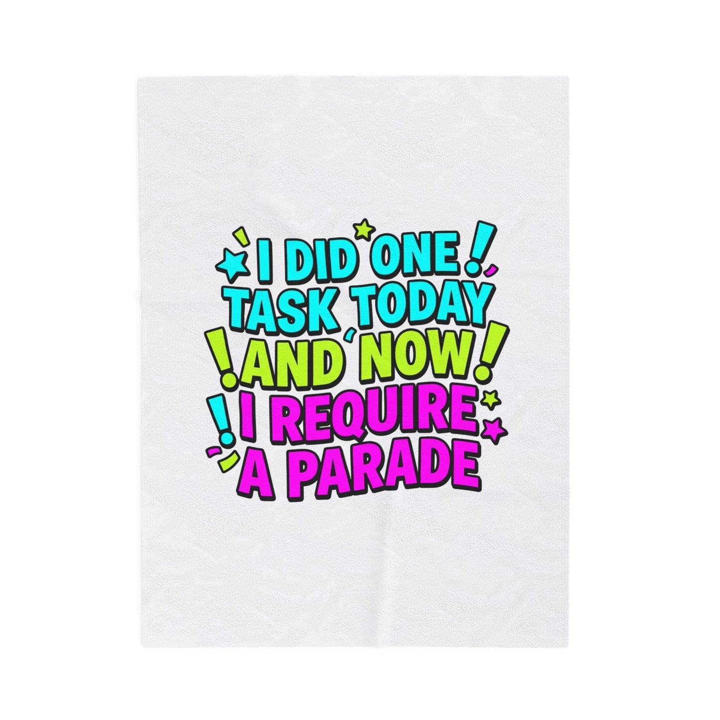 I Did One Task Today, I Require A Parade Velveteen Plush Blanket | meme-core, cringe-core