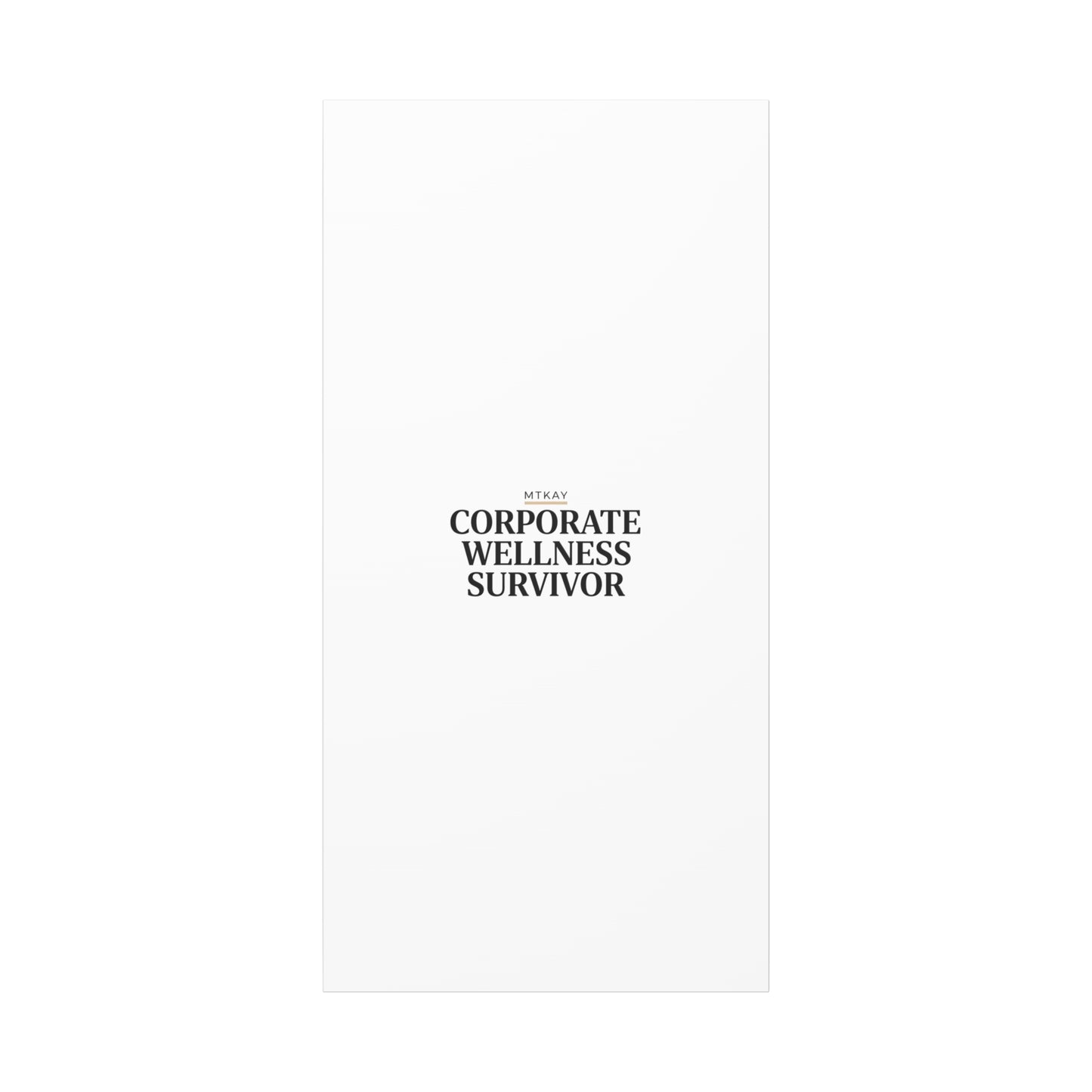Corporate Wellness Survivor Canvas | cortisol shirt, stress meme, burnout humor
