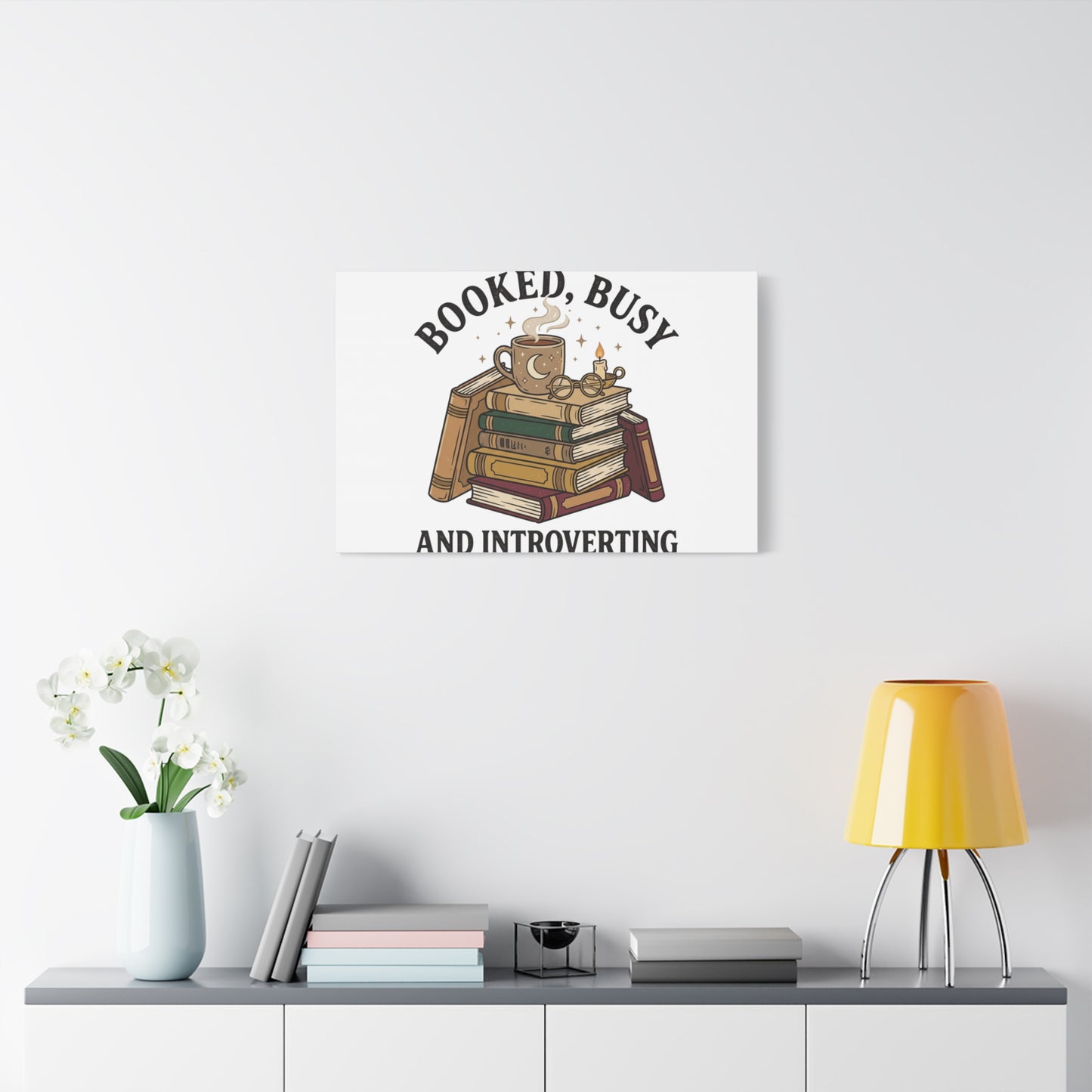 Booked, Busy and Introverting Canvas | Book Lover, Cozy Reader Decor