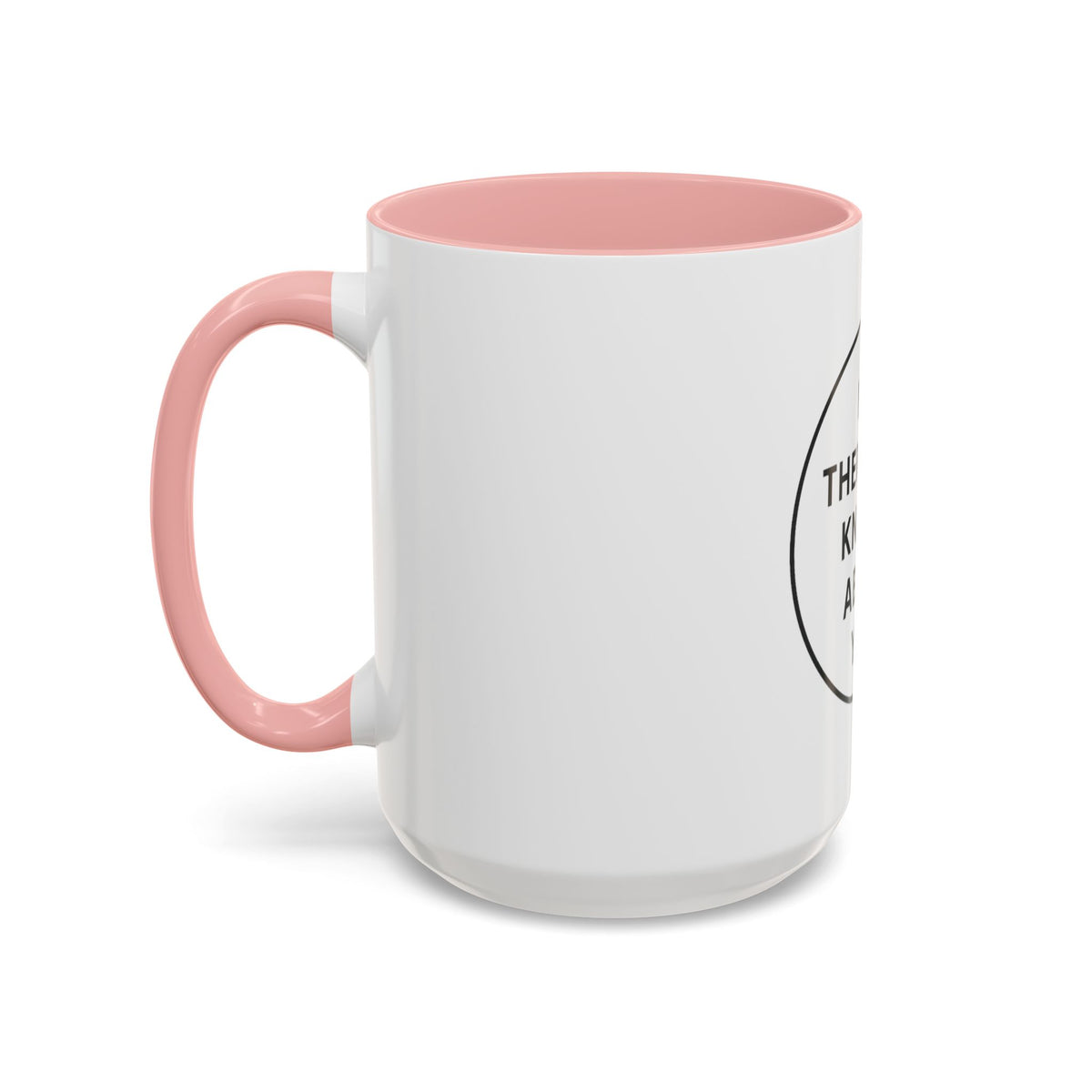 My Therapist Knows About You Coffee Mug — Funny Ceramic Accent Mug