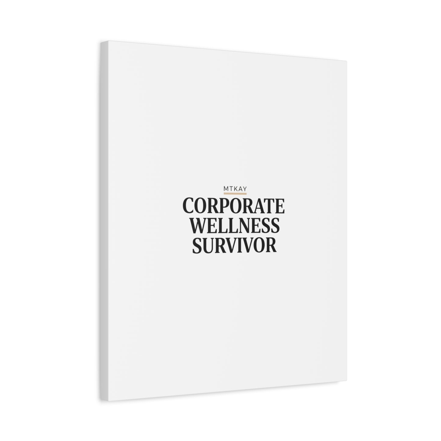 Corporate Wellness Survivor Canvas | cortisol shirt, stress meme, burnout humor