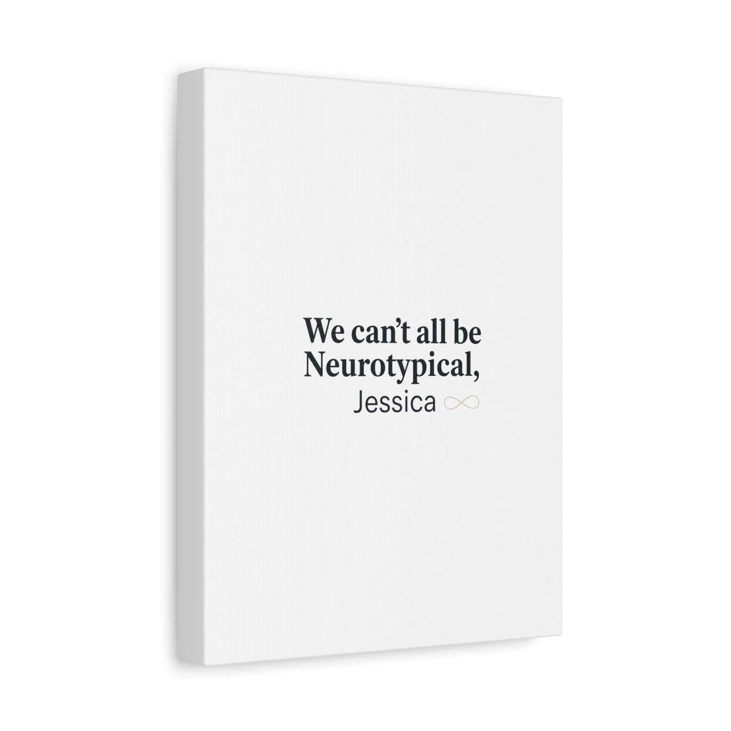We Can't All Be Neurotypical Canvas | Neurodiversity, Autistic Pride