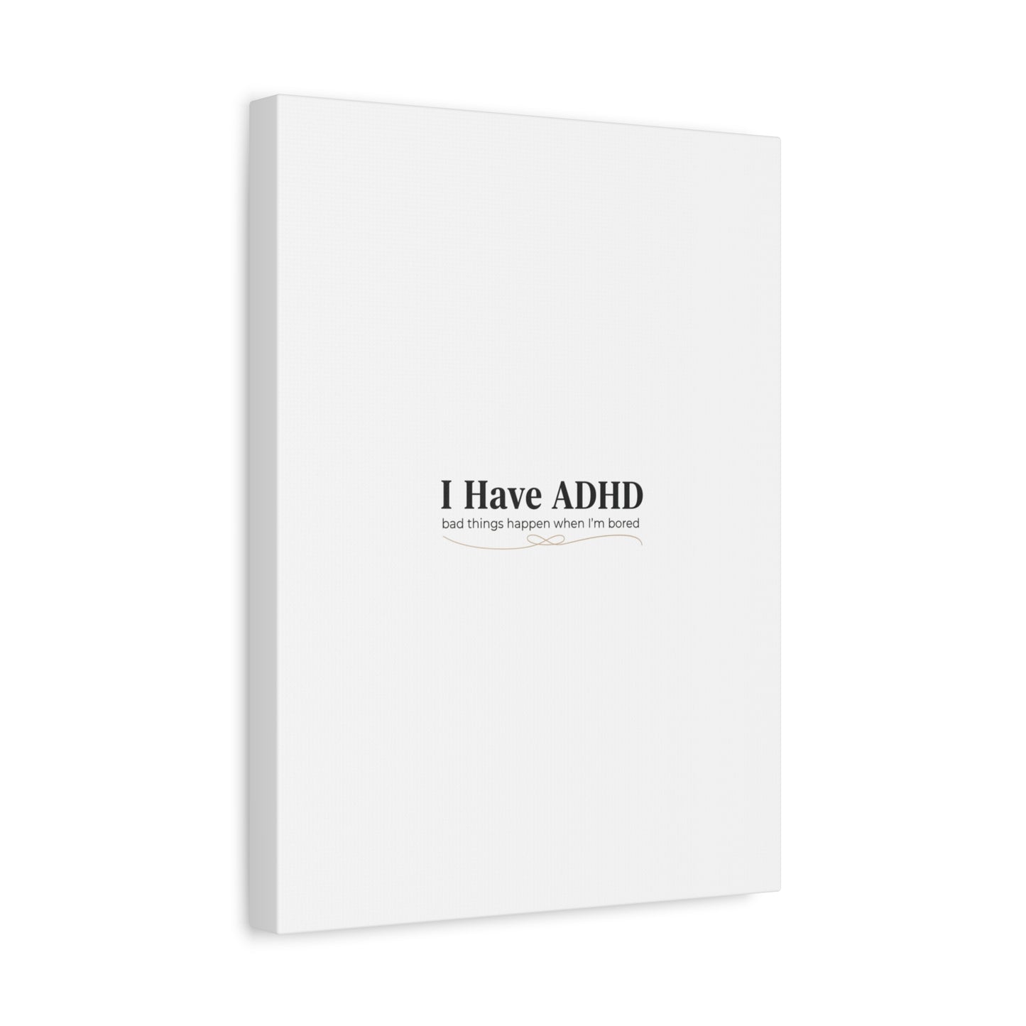 I Have ADHD canvas | Neurodiversity, ADHD acceptance, stim positive