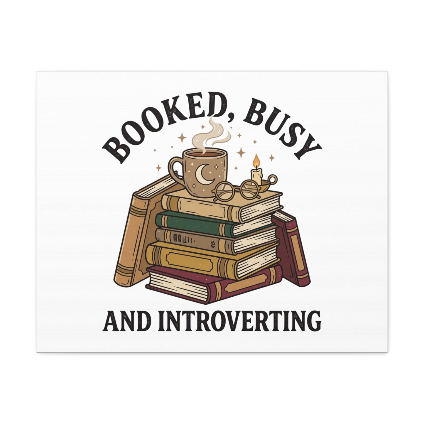 Booked, Busy and Introverting Canvas | Book Lover, Cozy Reader Decor