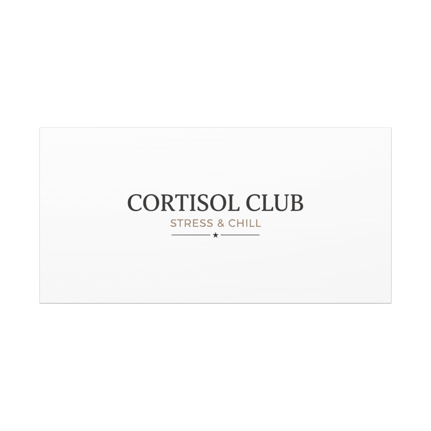 Cortisol Club Stress & Chill Canvas | stress meme, burnout humor