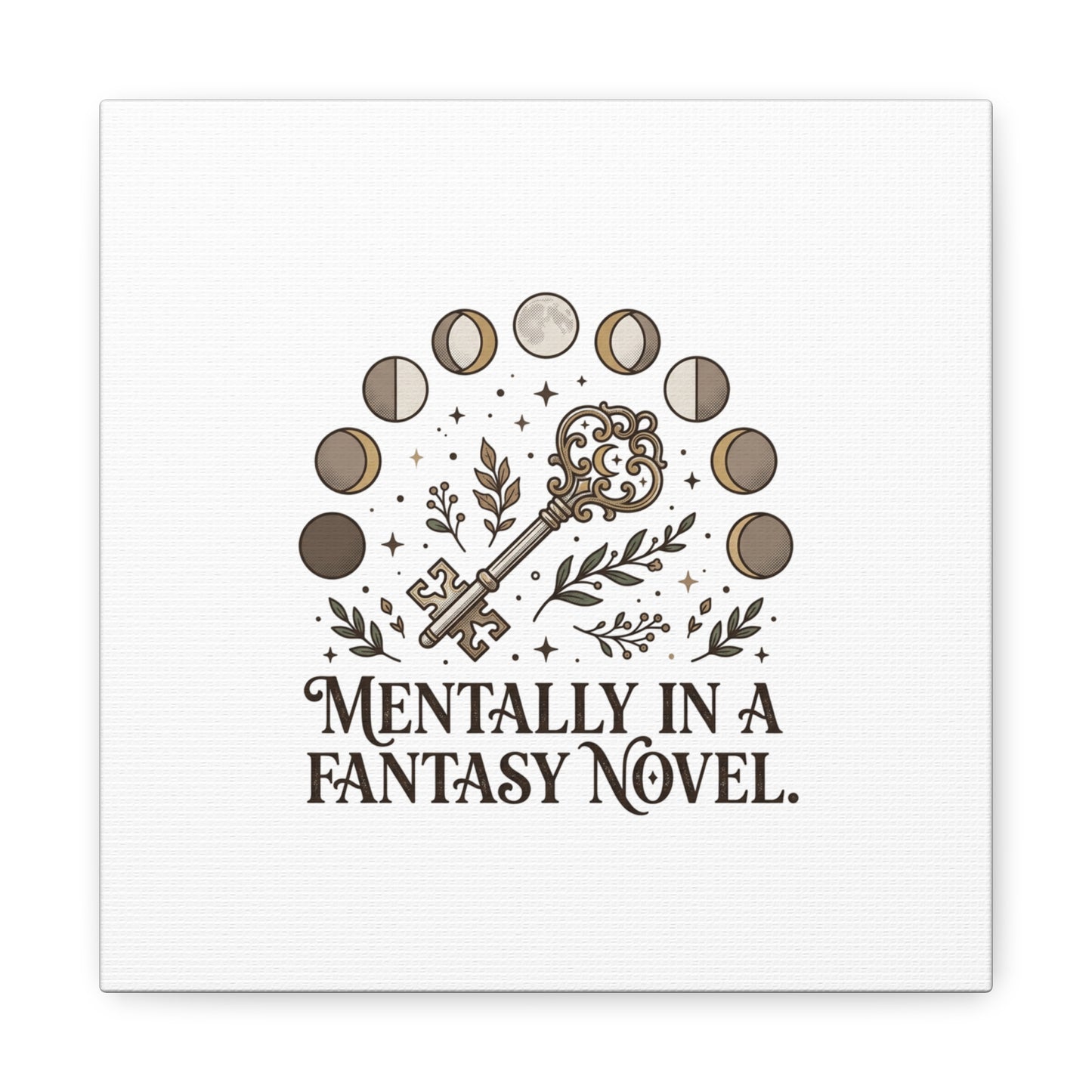 Mentally in a Fantasy Novel Canvas | Book Lover, Dark Academia Print