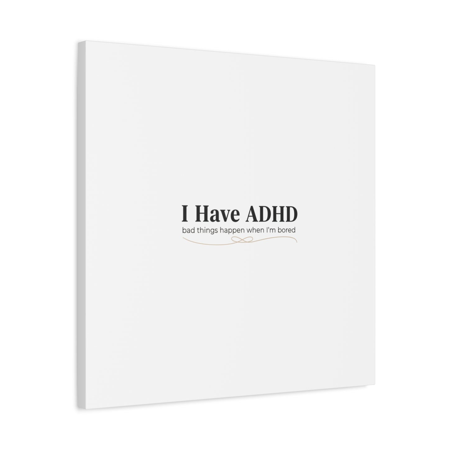I Have ADHD canvas | Neurodiversity, ADHD acceptance, stim positive