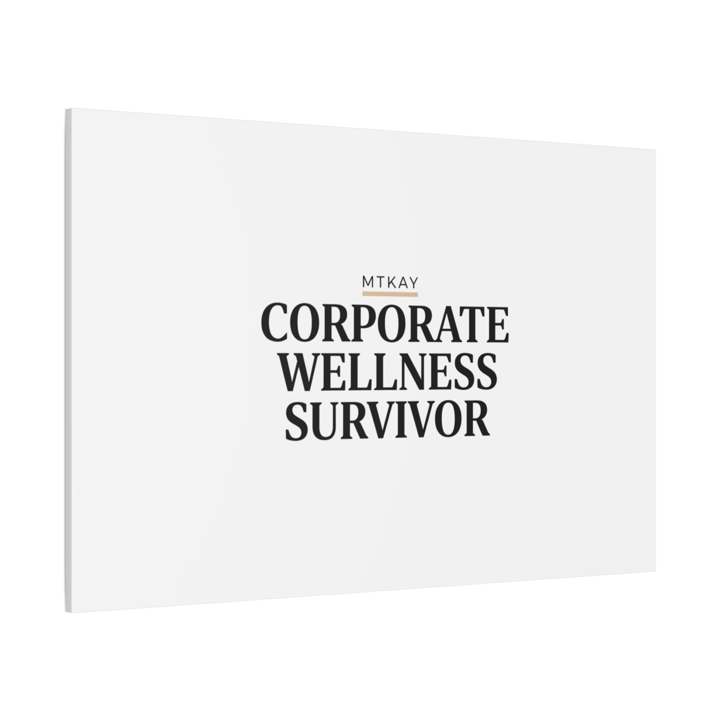 Corporate Wellness Survivor Canvas | cortisol shirt, stress meme, burnout humor