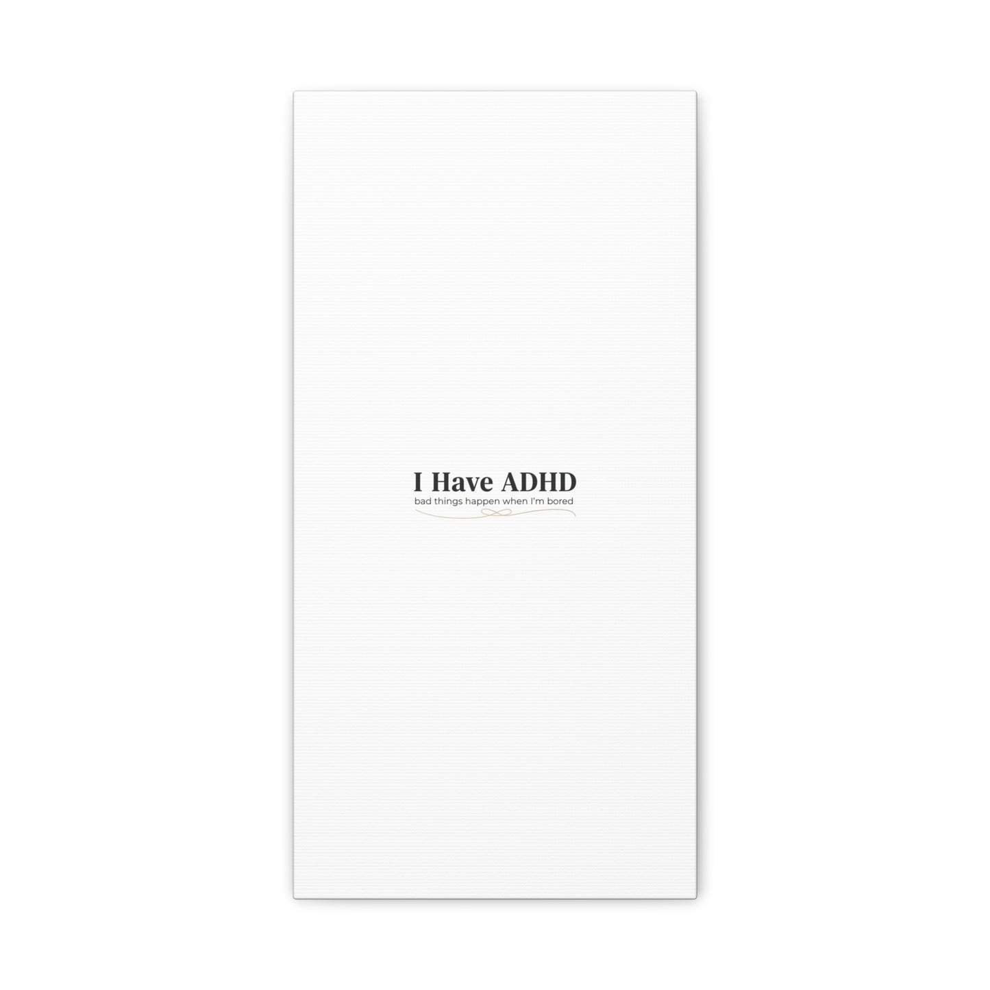 I Have ADHD canvas | Neurodiversity, ADHD acceptance, stim positive