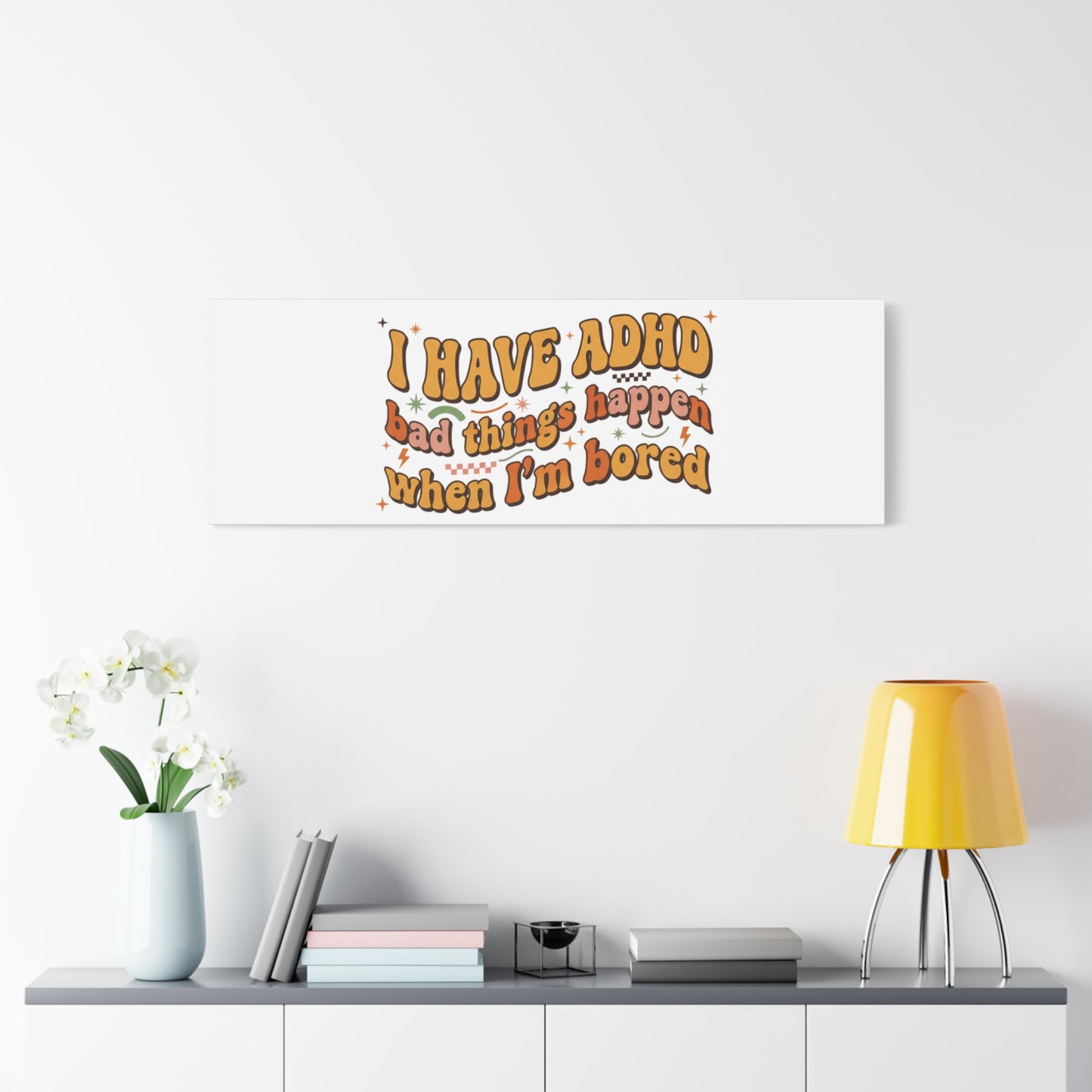 I Have ADHD funny affirmation Canvas | Neurodiversity, ADHD acceptance
