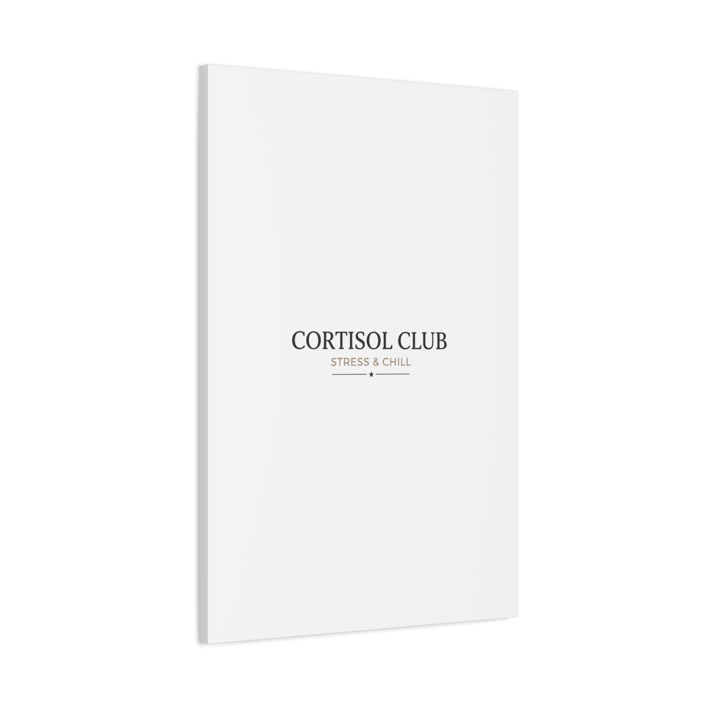 Cortisol Club Stress & Chill Canvas | stress meme, burnout humor