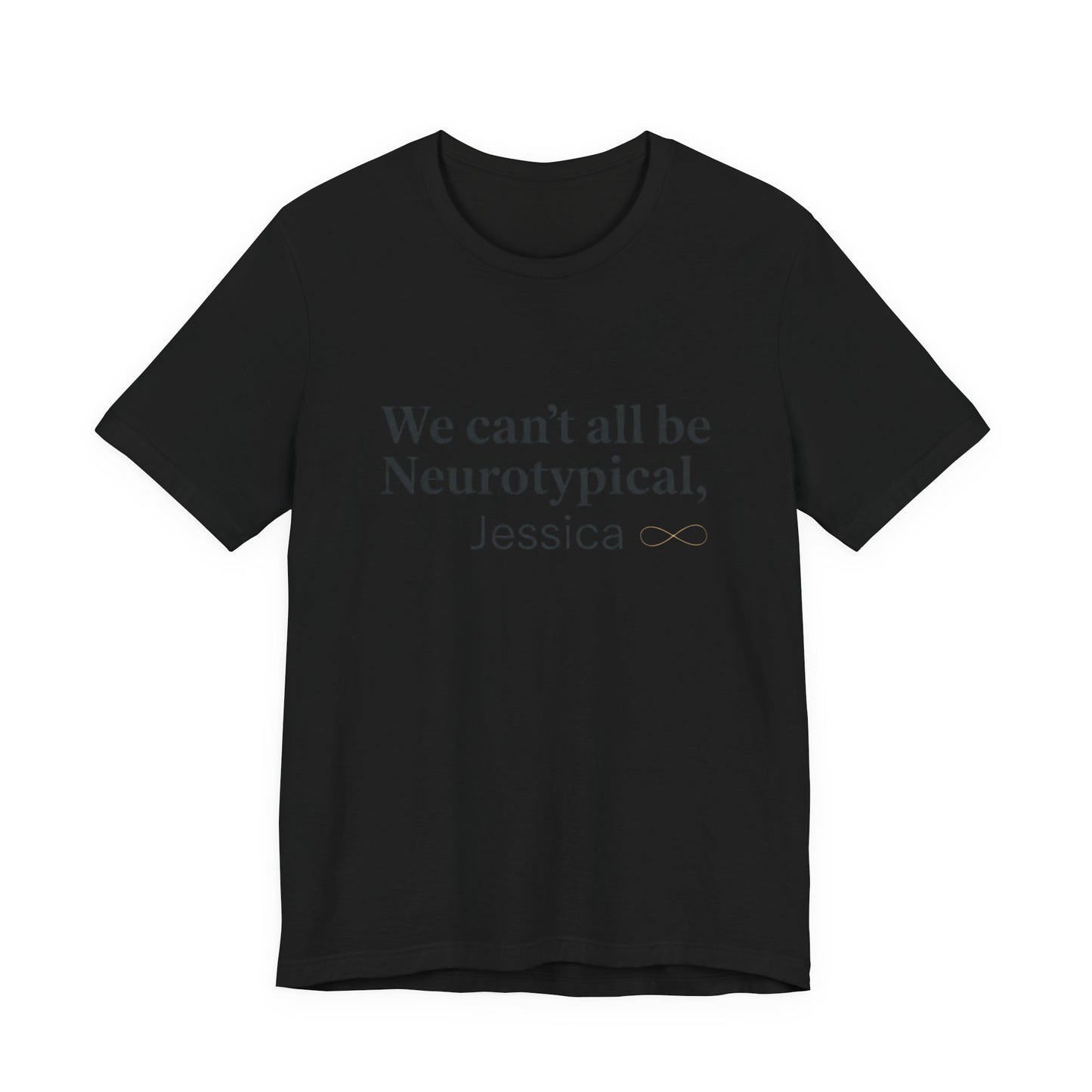 We Can't All Be Neurotypical T-Shirt | autistic pride, neurodiversity acceptance