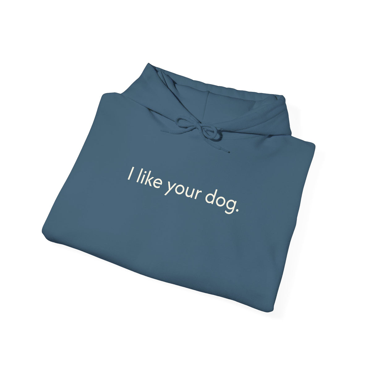 "I Like Your Dog" Hoodie – Minimalist Dog Lover Pullover