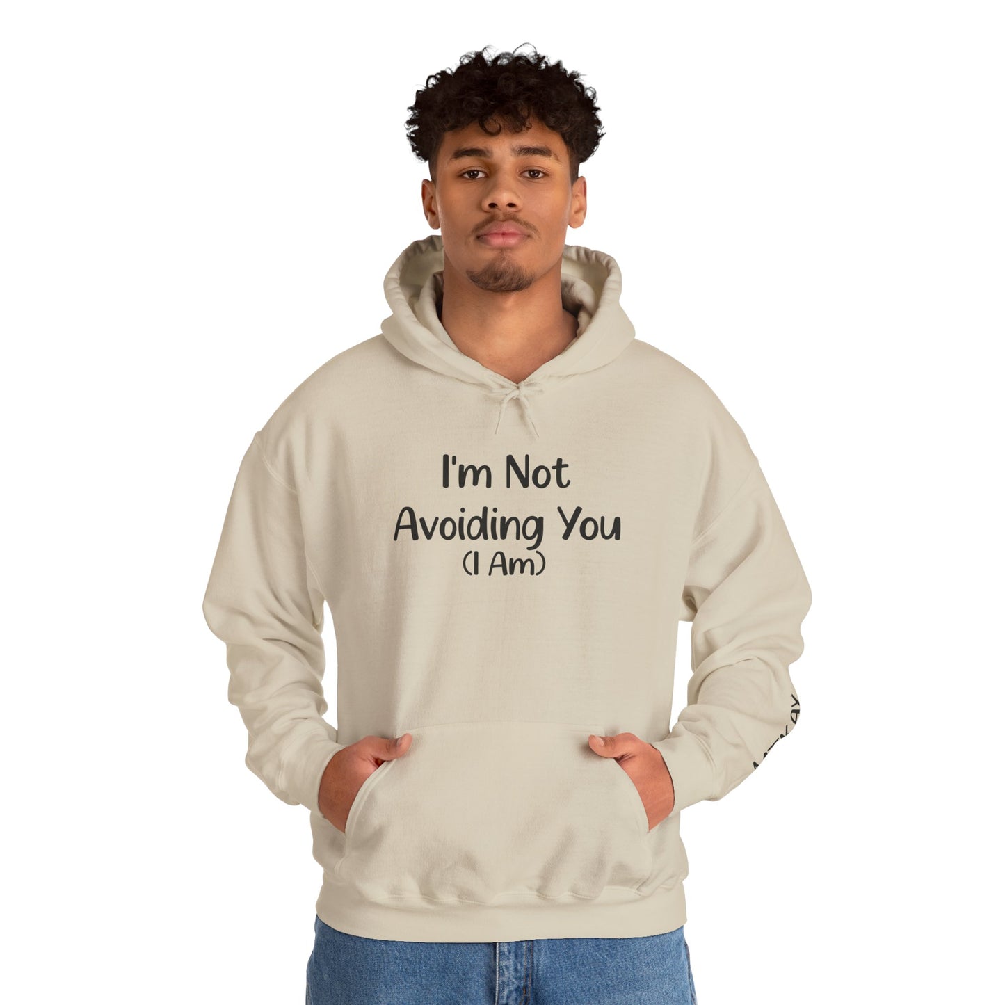 I’m Not Avoiding You (I Am) – Unisex Heavy Blend Hoodie