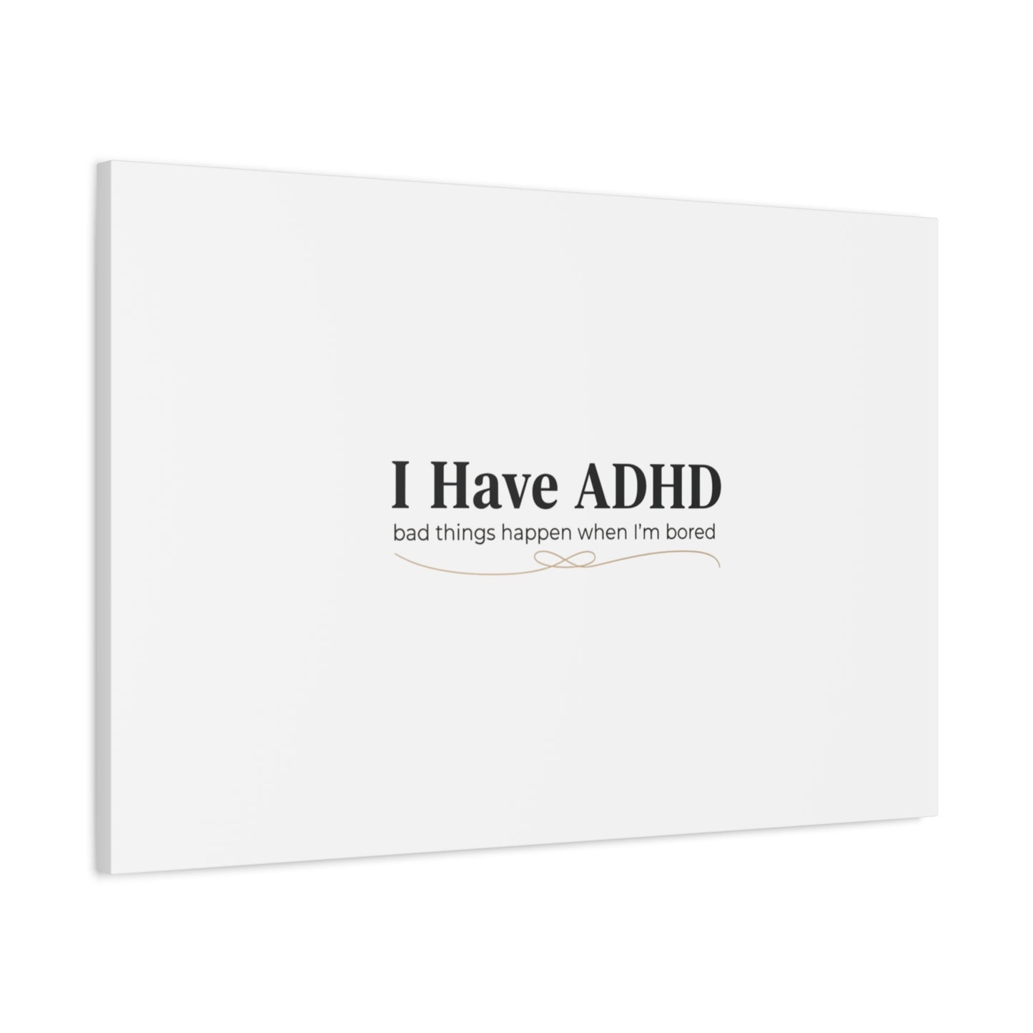 I Have ADHD canvas | Neurodiversity, ADHD acceptance, stim positive