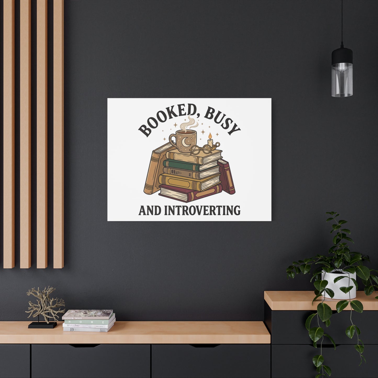 Booked, Busy and Introverting Canvas | Book Lover, Cozy Reader Decor