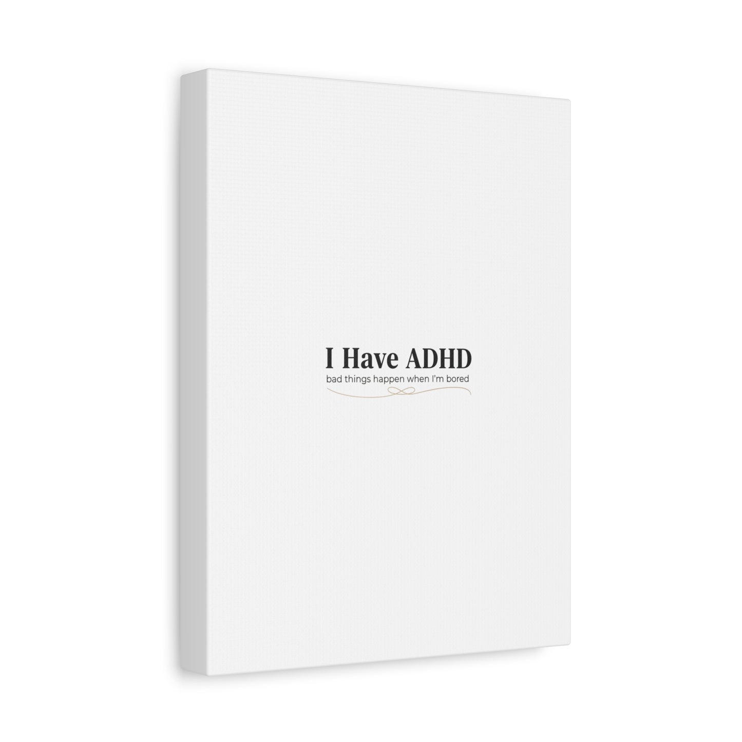 I Have ADHD canvas | Neurodiversity, ADHD acceptance, stim positive