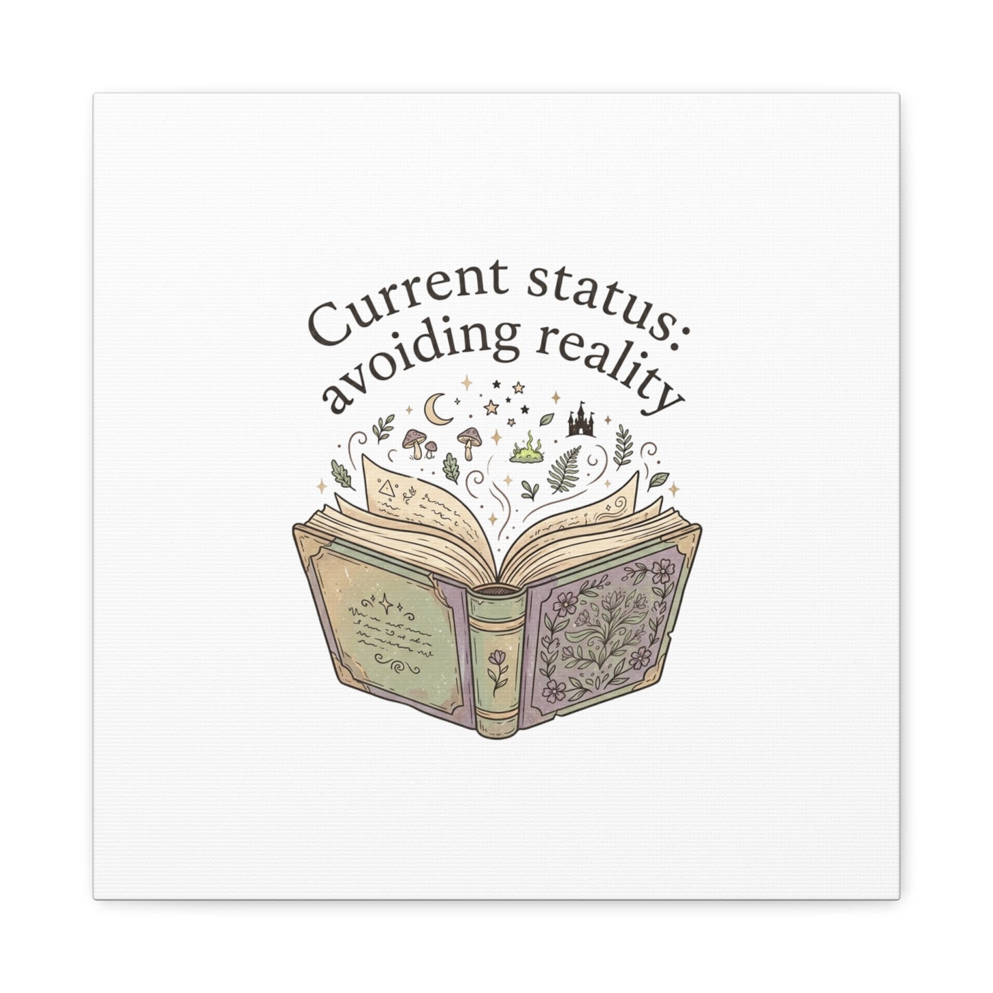 Current Status Avoiding Reality Canvas | Book Lover, Cozy Reader, Dark Academia