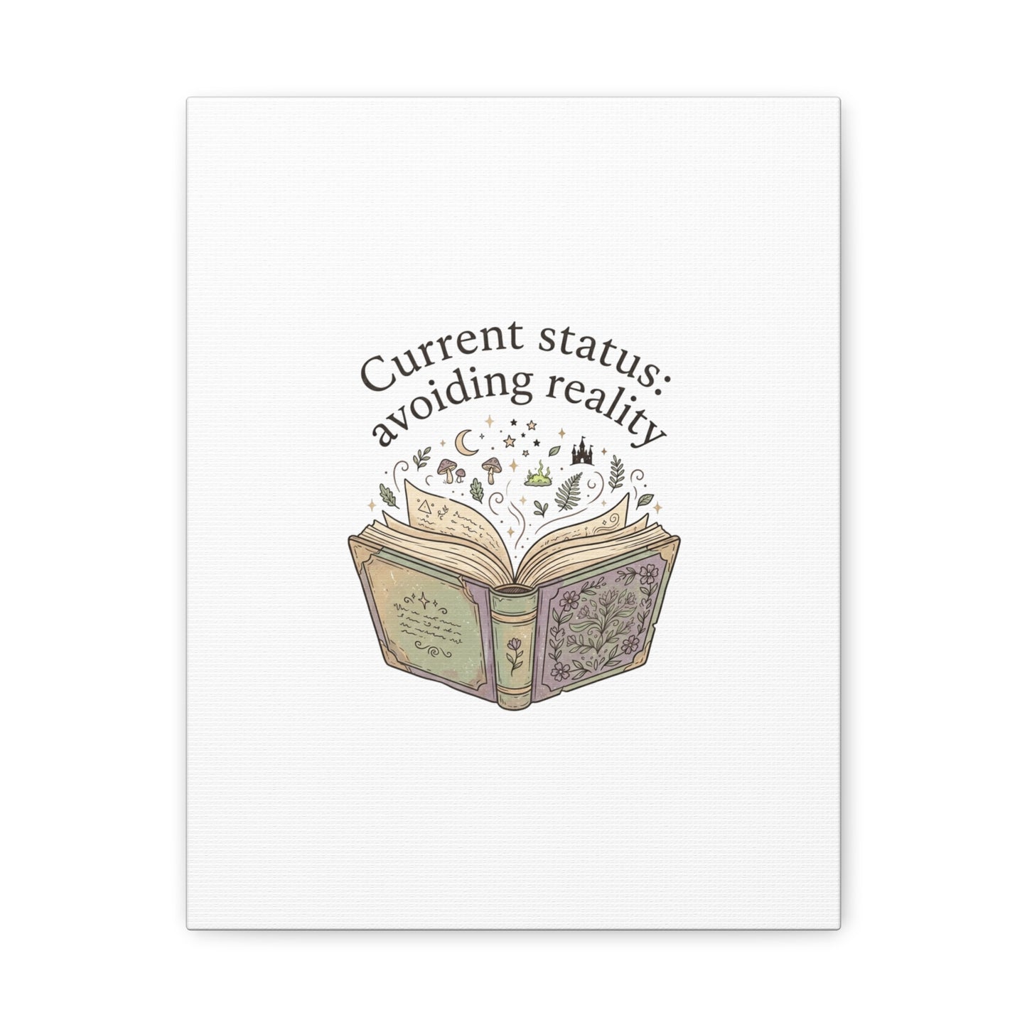 Current Status Avoiding Reality Canvas | Book Lover, Cozy Reader, Dark Academia