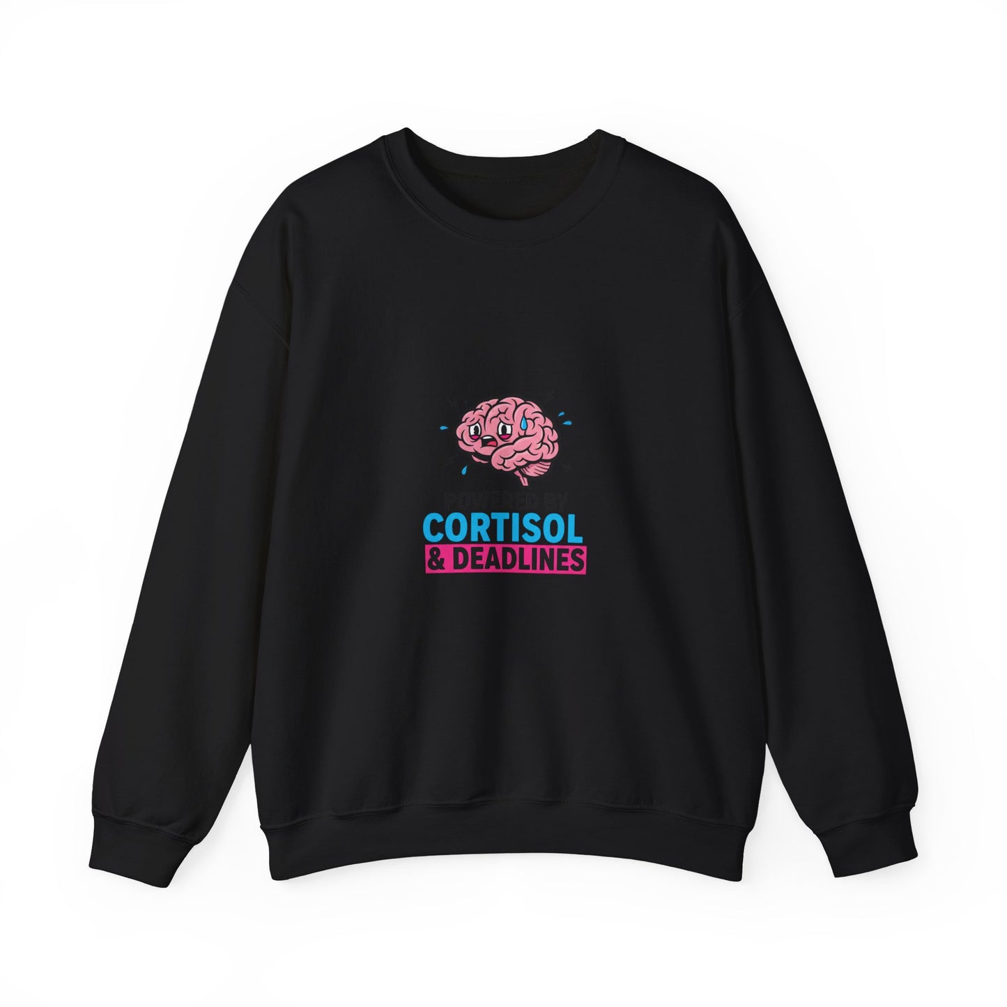 Powered by Cortisol Sweatshirt | stress meme, burnout shirt, anxiety humor