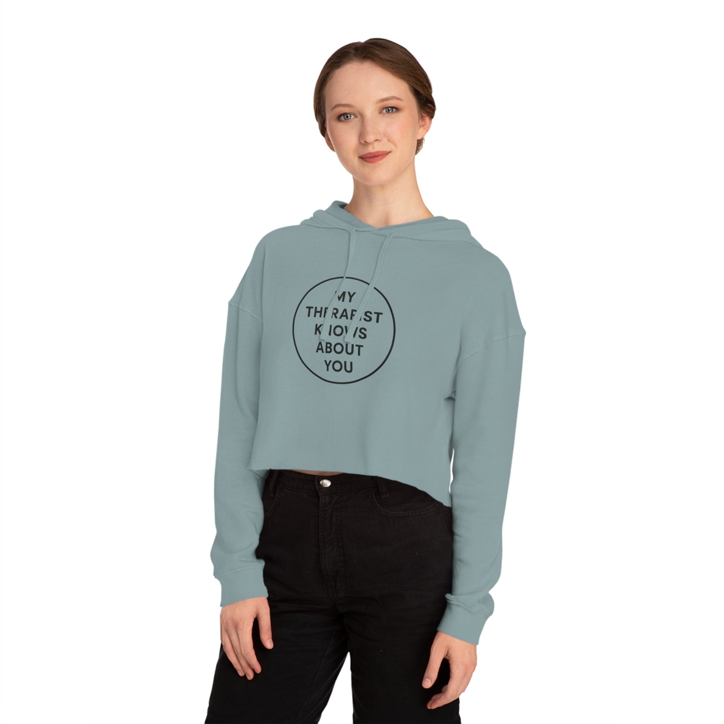 Cropped Hoodie — “My Therapist Knows About You” Minimal Graphic Cropped Sweatshirt
