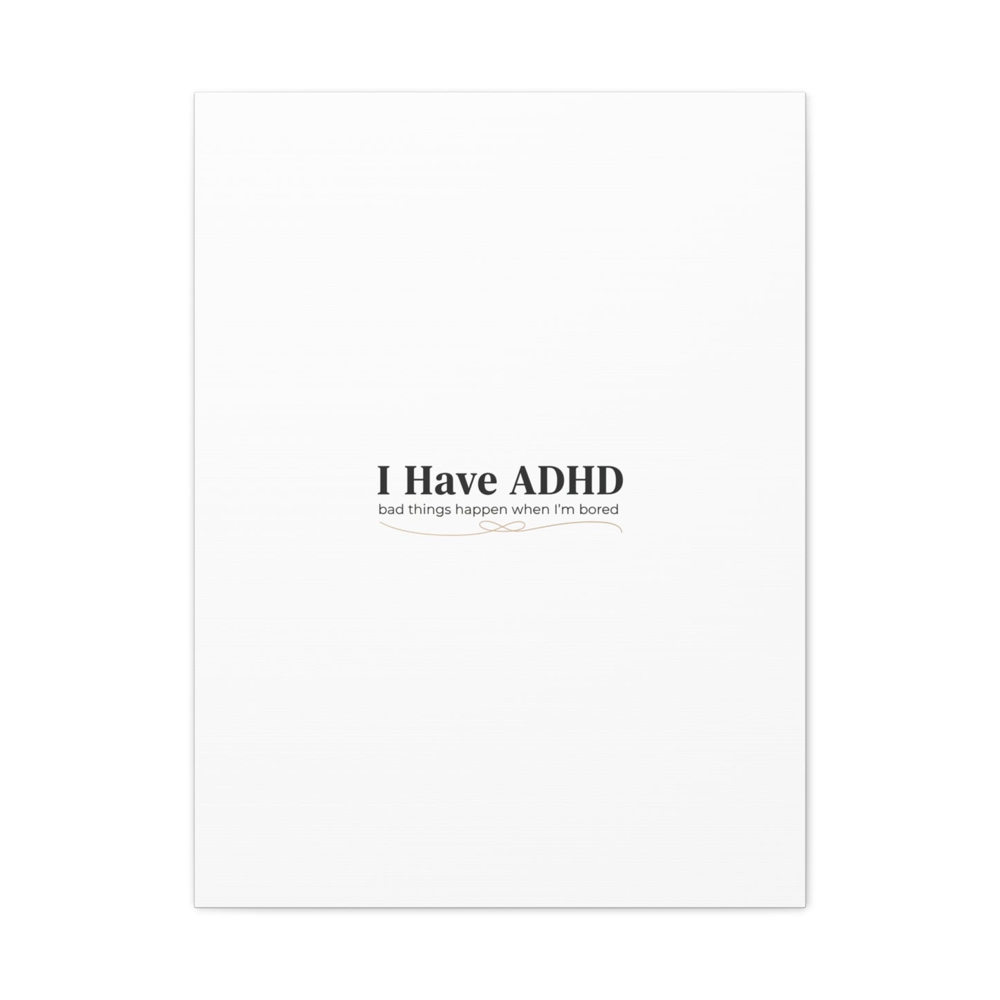 I Have ADHD canvas | Neurodiversity, ADHD acceptance, stim positive