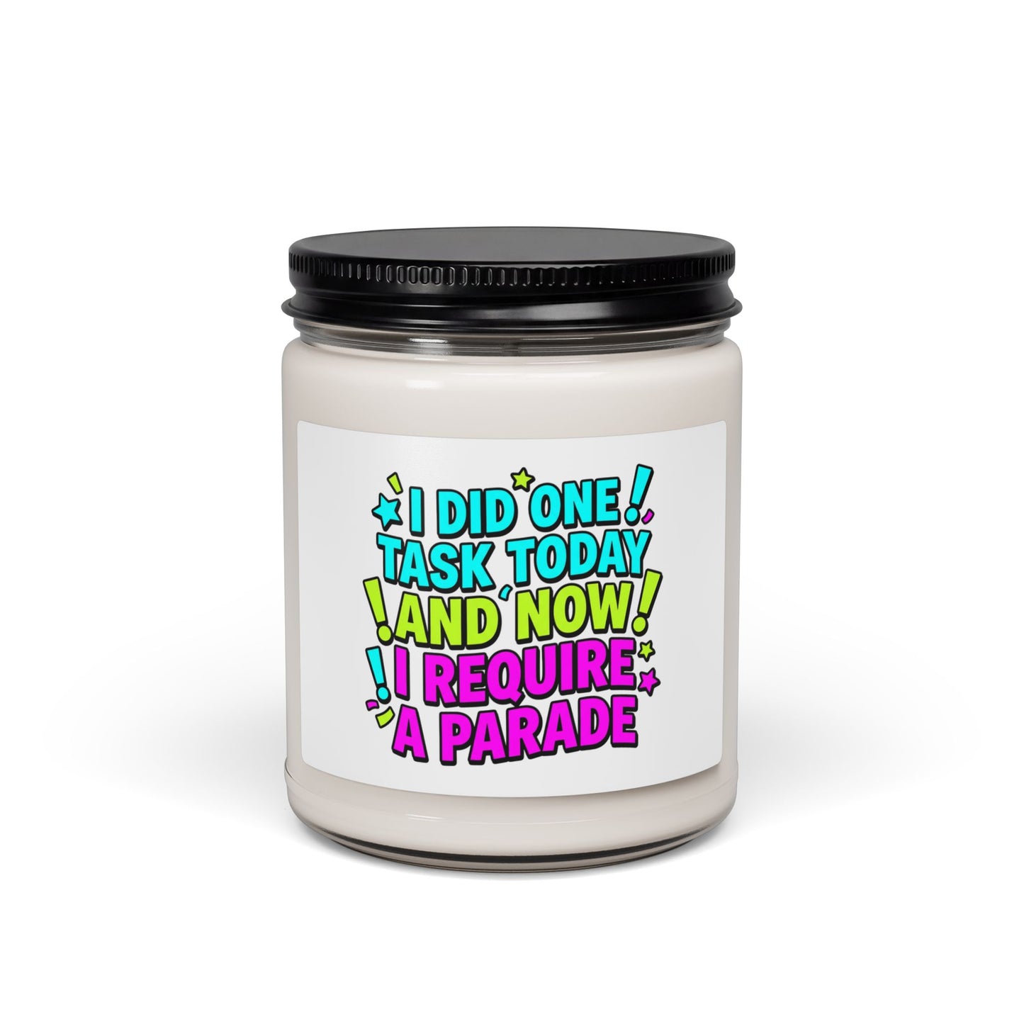 I Did One Task Today I Require A Parade Candle, Meme‑Core Soy Candle, Cringe‑Core Humor