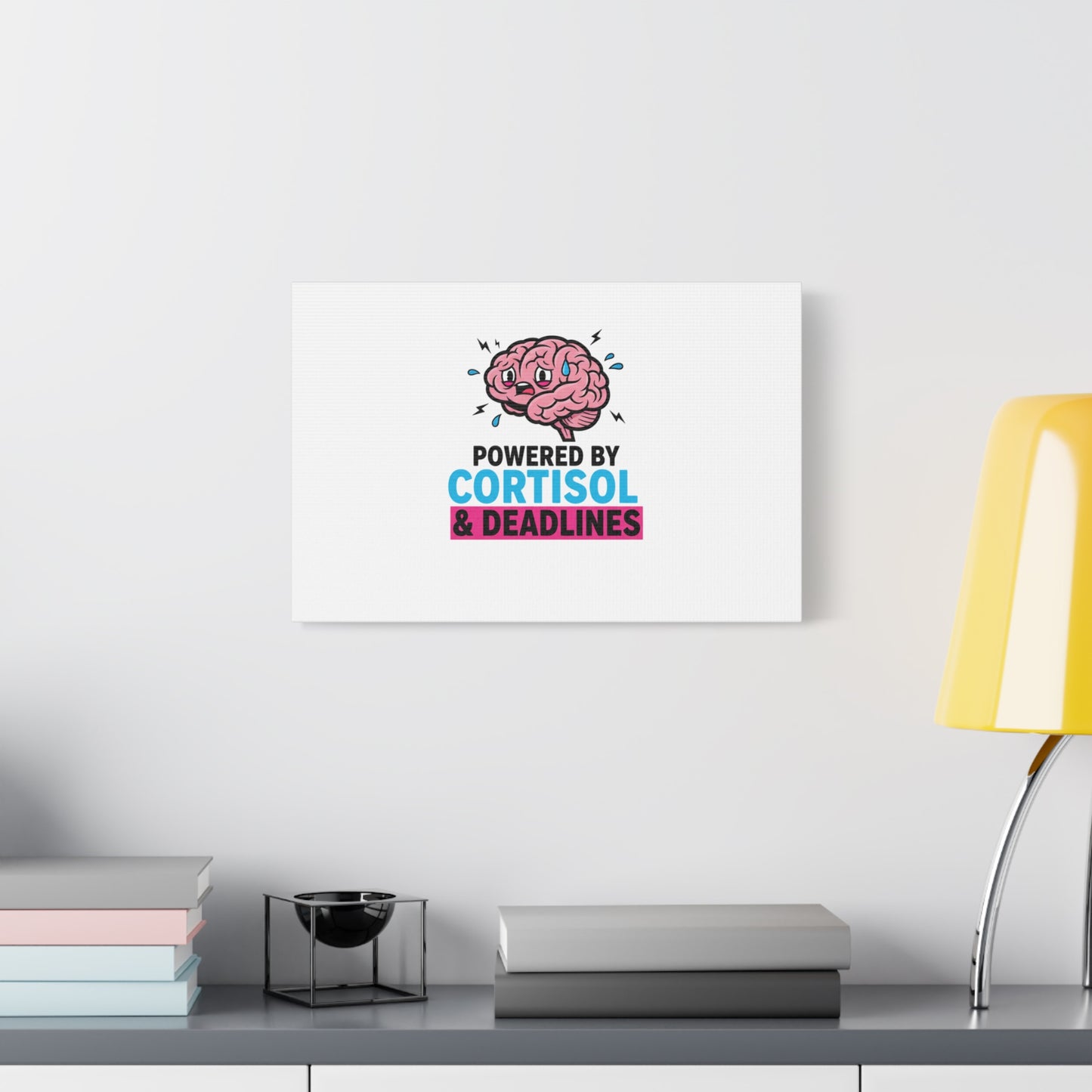 Powered by Cortisol & Deadlines Canvas | stress meme, burnout humor