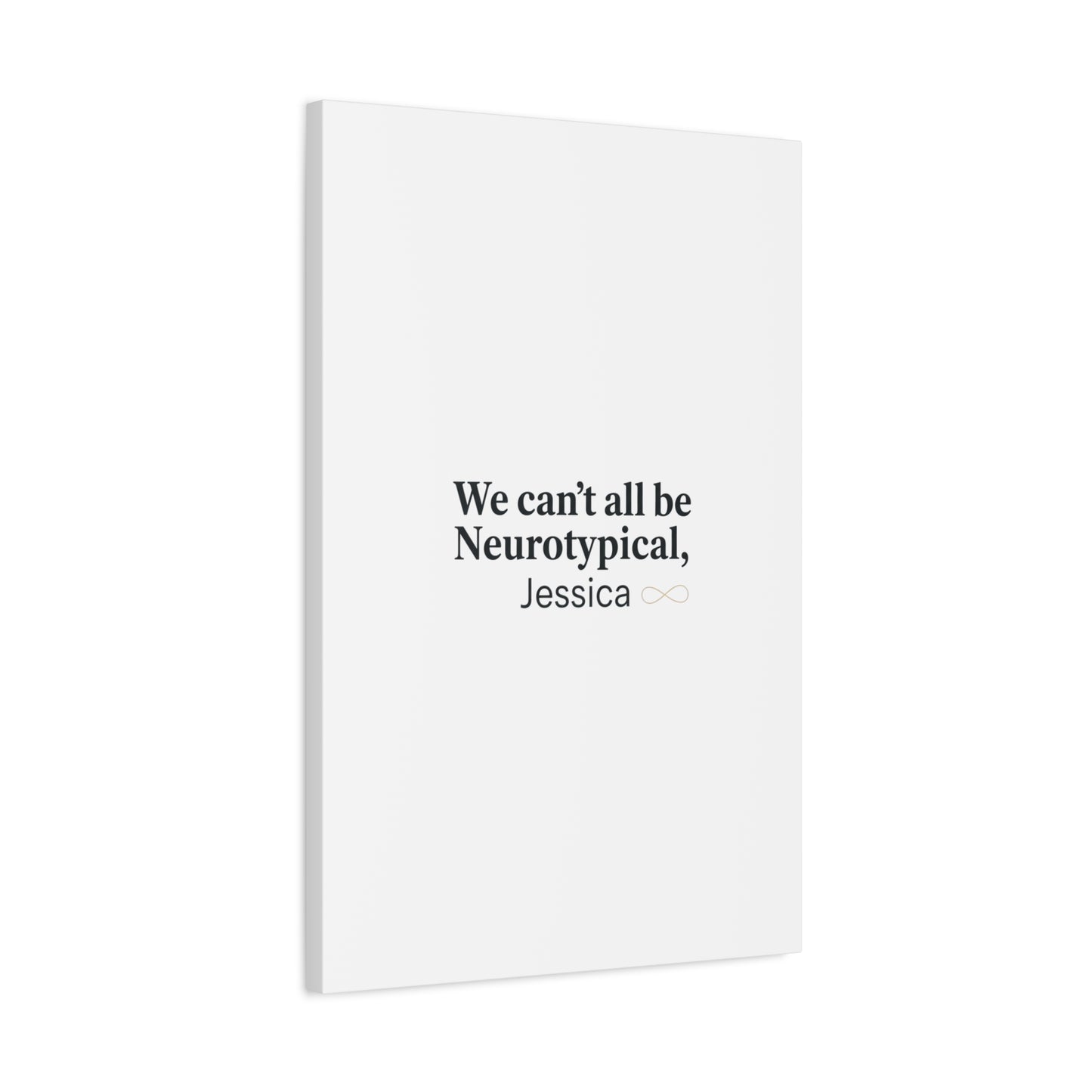 We Can't All Be Neurotypical Canvas | Neurodiversity, Autistic Pride