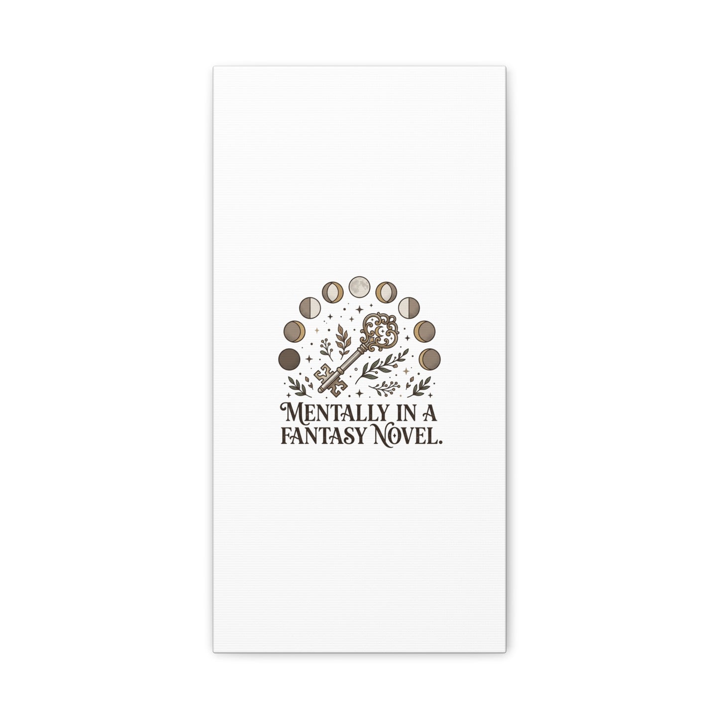 Mentally in a Fantasy Novel Canvas | Book Lover, Dark Academia Print